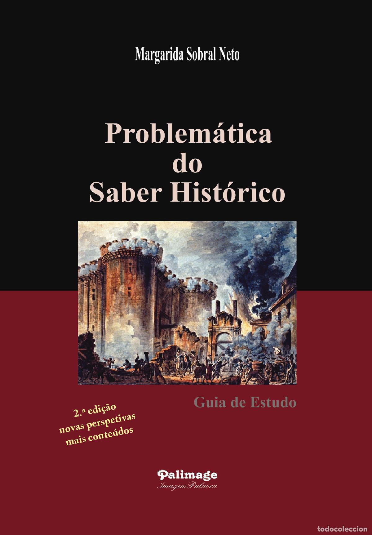 Libri: Problem&aacute;tica do Saber Hist&oacute;rico - Guia de Estudo - Margarida Sobral Neto