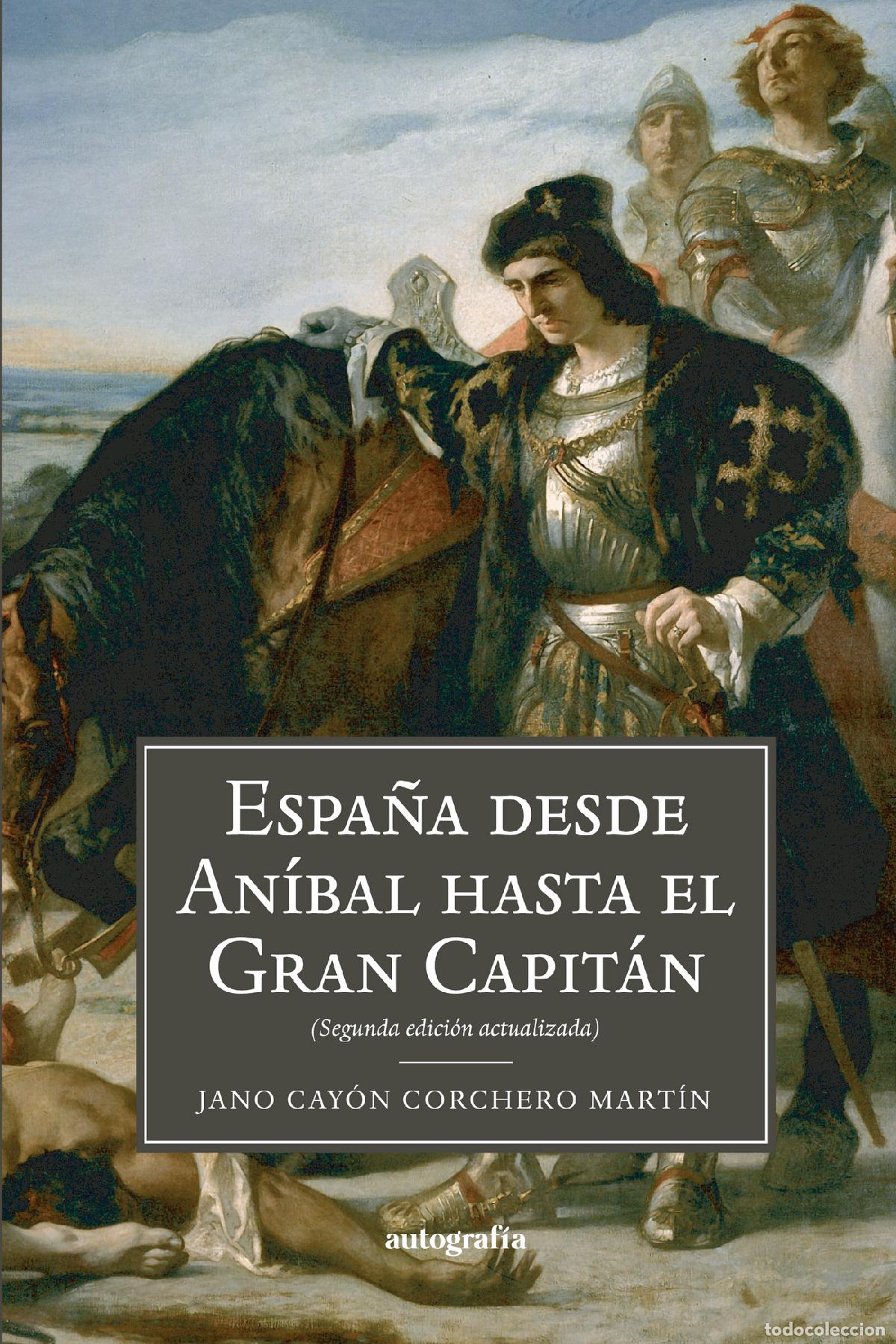 Libri: Espa&ntilde;a; desde Anibal hasta el gran capit&aacute;n - Jano Mart&iacute;n