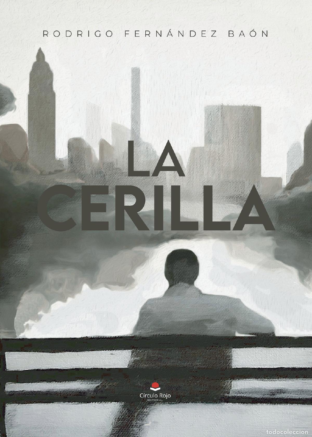 Libri: La cerilla - Rodrigo Fern&aacute;ndez Ba&oacute;n