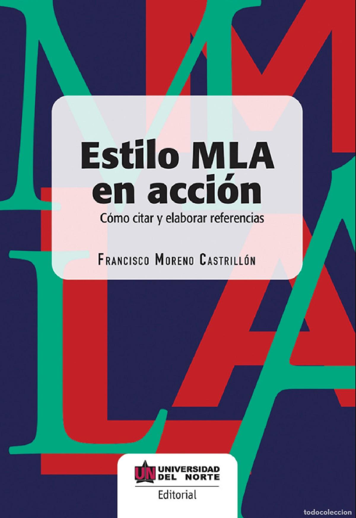Libri: Estilo MLA en acci&oacute;n - C&oacute;mo citar y elaborar referencias - Francisco Moreno Castrill&oacute;n