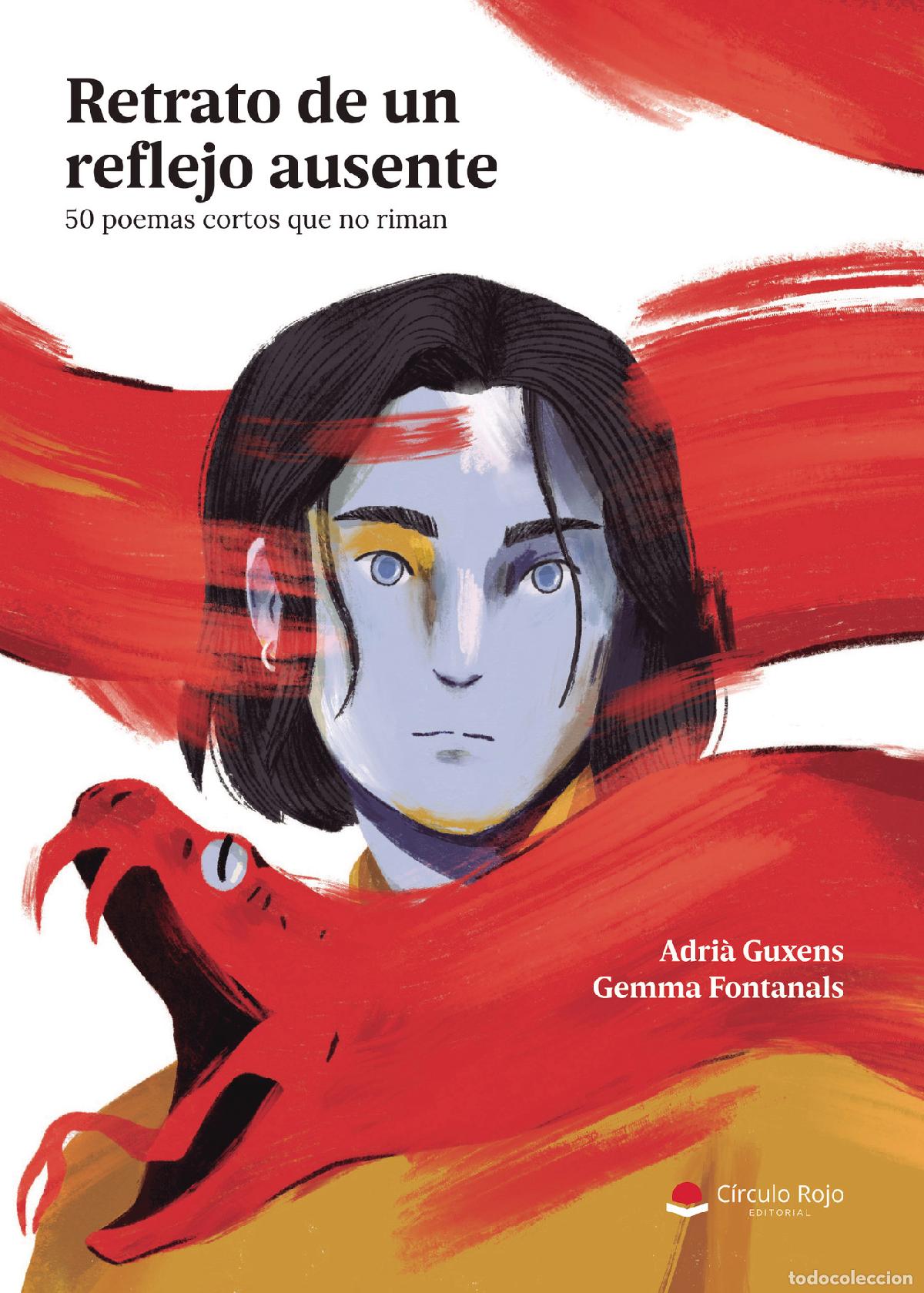 Libri: Retrato de un reflejo ausente - 50 poemas cortos que no riman - Adri&agrave; Guxens