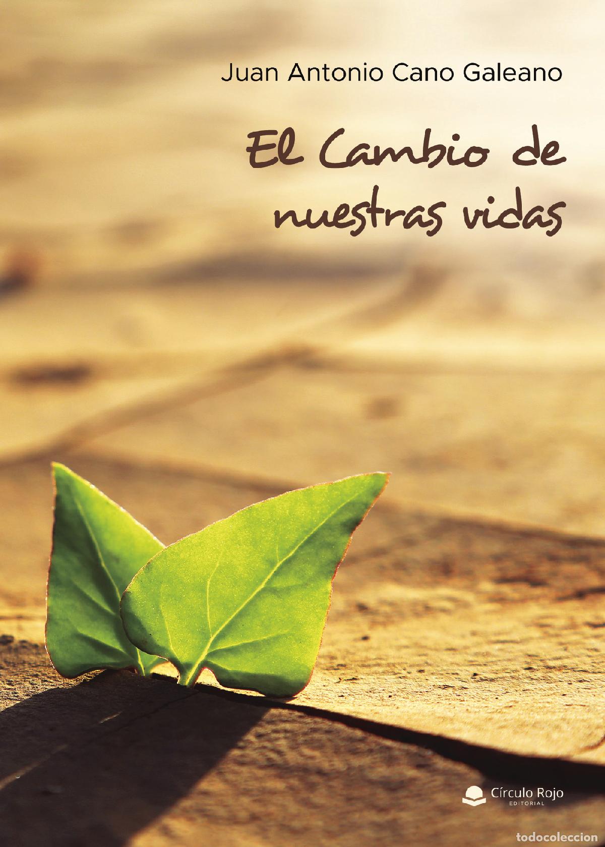 Livros: El cambio de nuestras vidas - Juan Antonio Cano Galeano