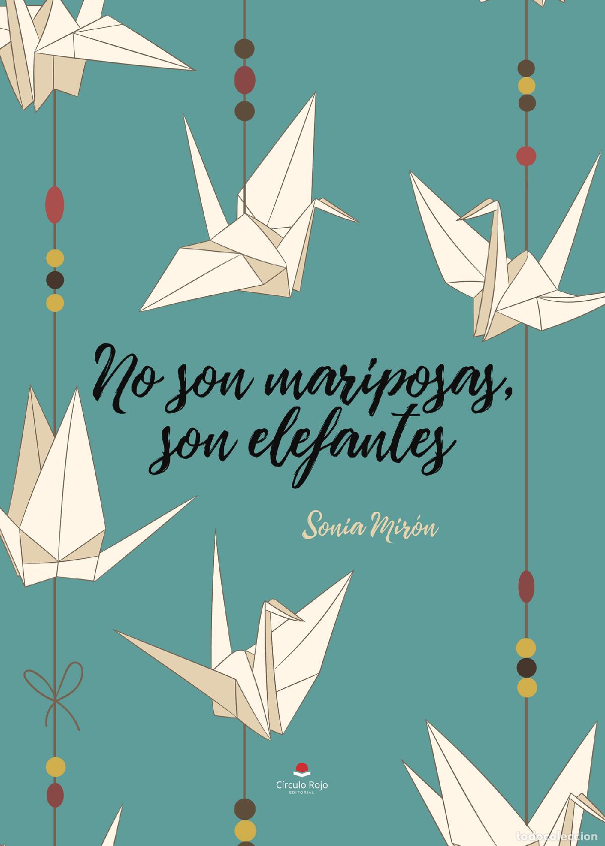 B&uuml;cher: No son mariposas, son elefantes - Sonia Mir&oacute;n Torres