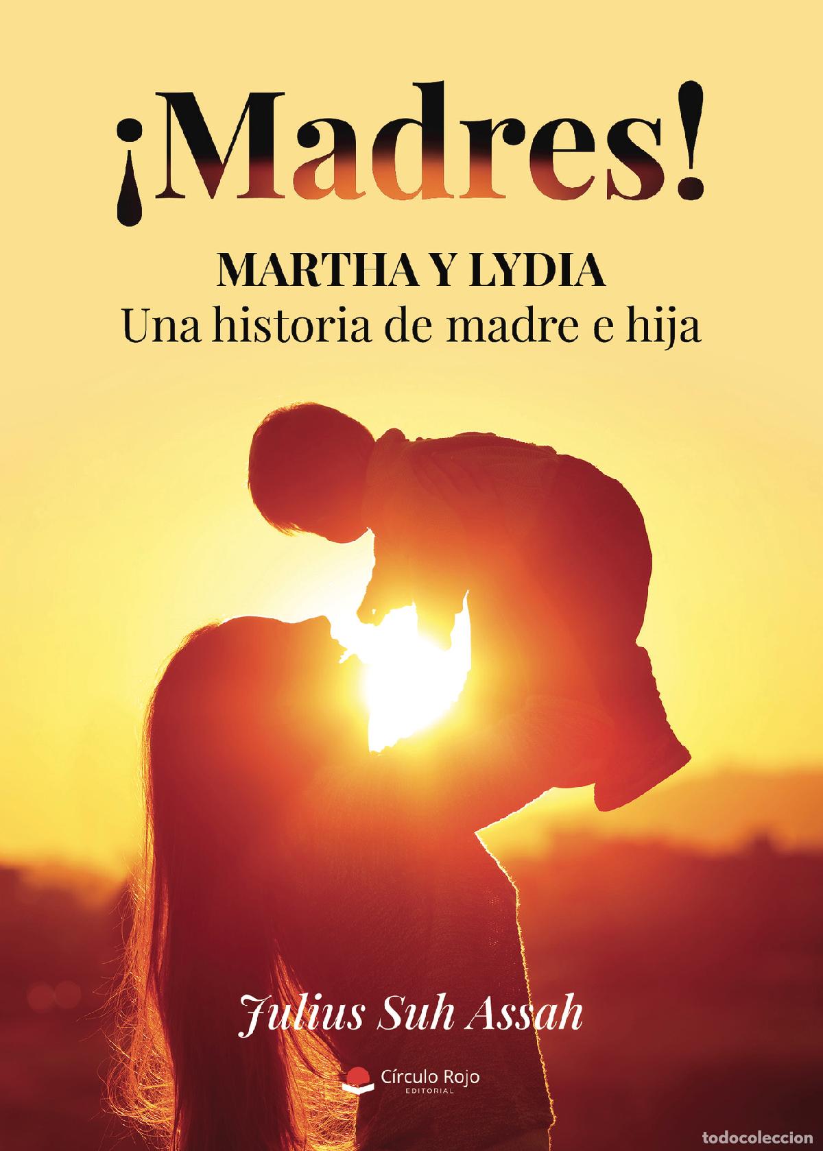 Libros: &iexcl;Madres! - Julius Suh Assah - Foto 1