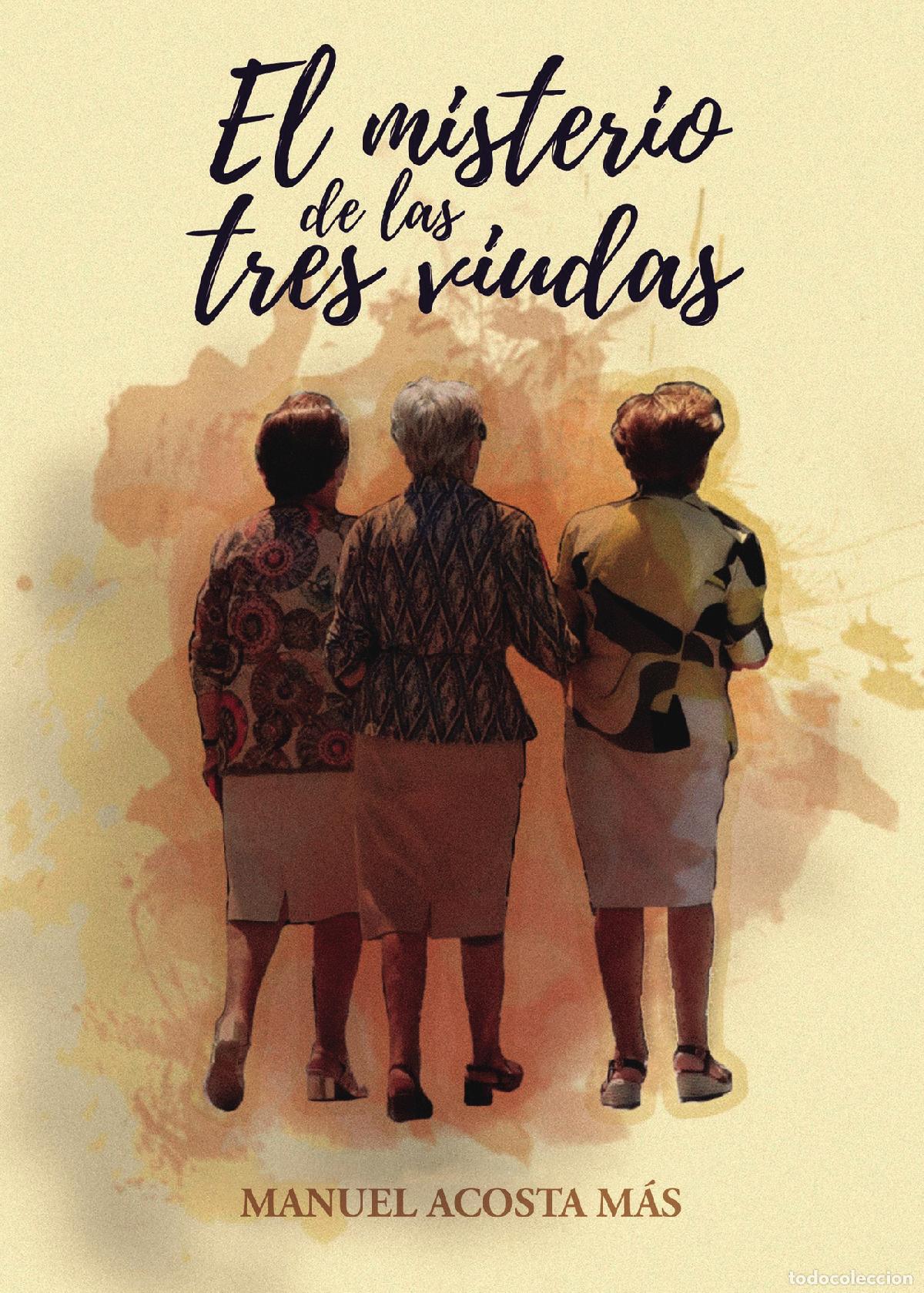 Libri: El misterio de las tres viudas - Manuel Acosta M&aacute;s
