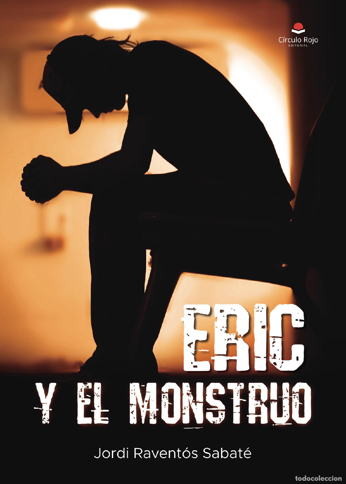 Libri: Eric y el Monstruo - Jordi Ravent&oacute;s Sabat&eacute;