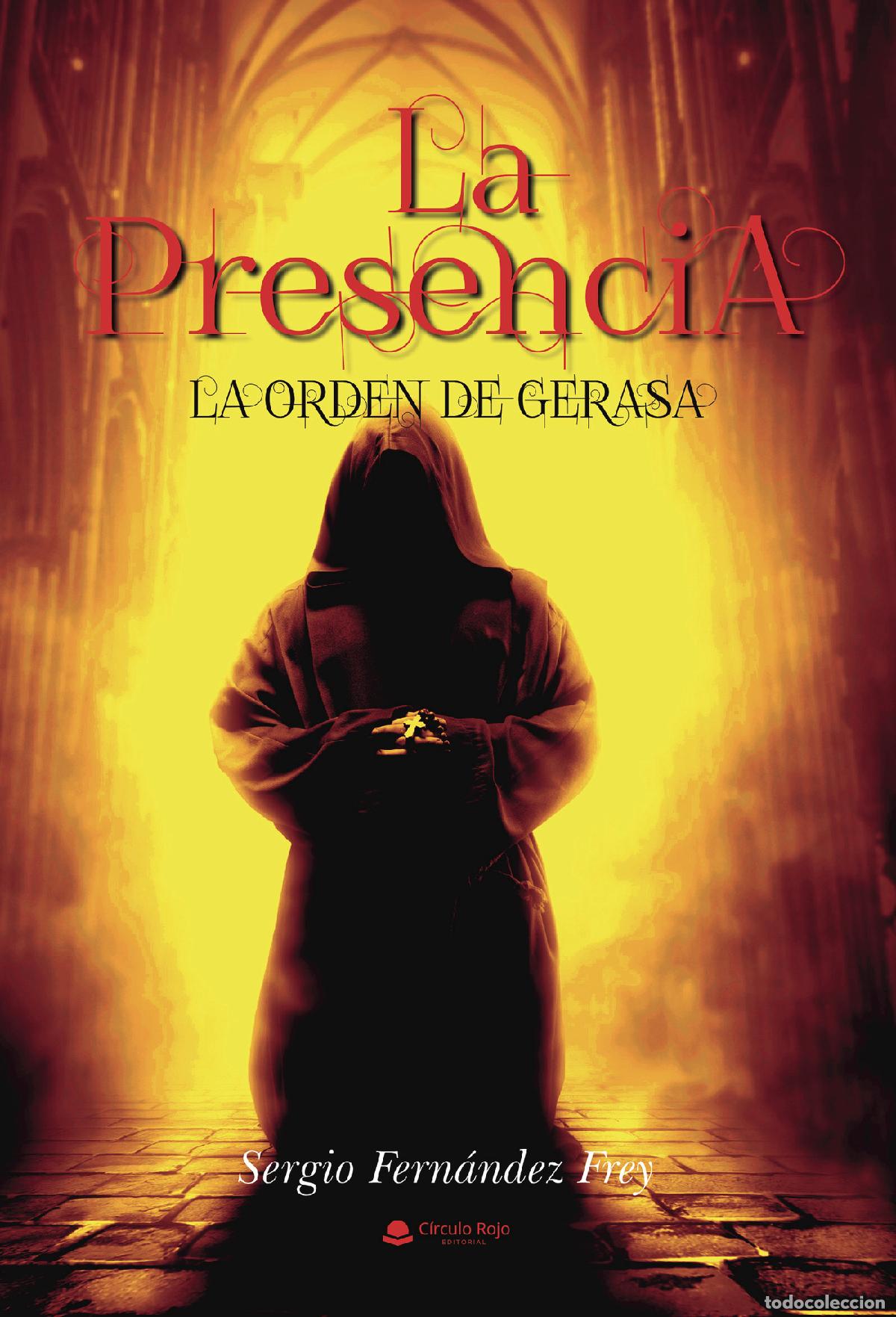 B&uuml;cher: La presencia. La orden de Gerasa - Sergio Fern&aacute;ndez Frey