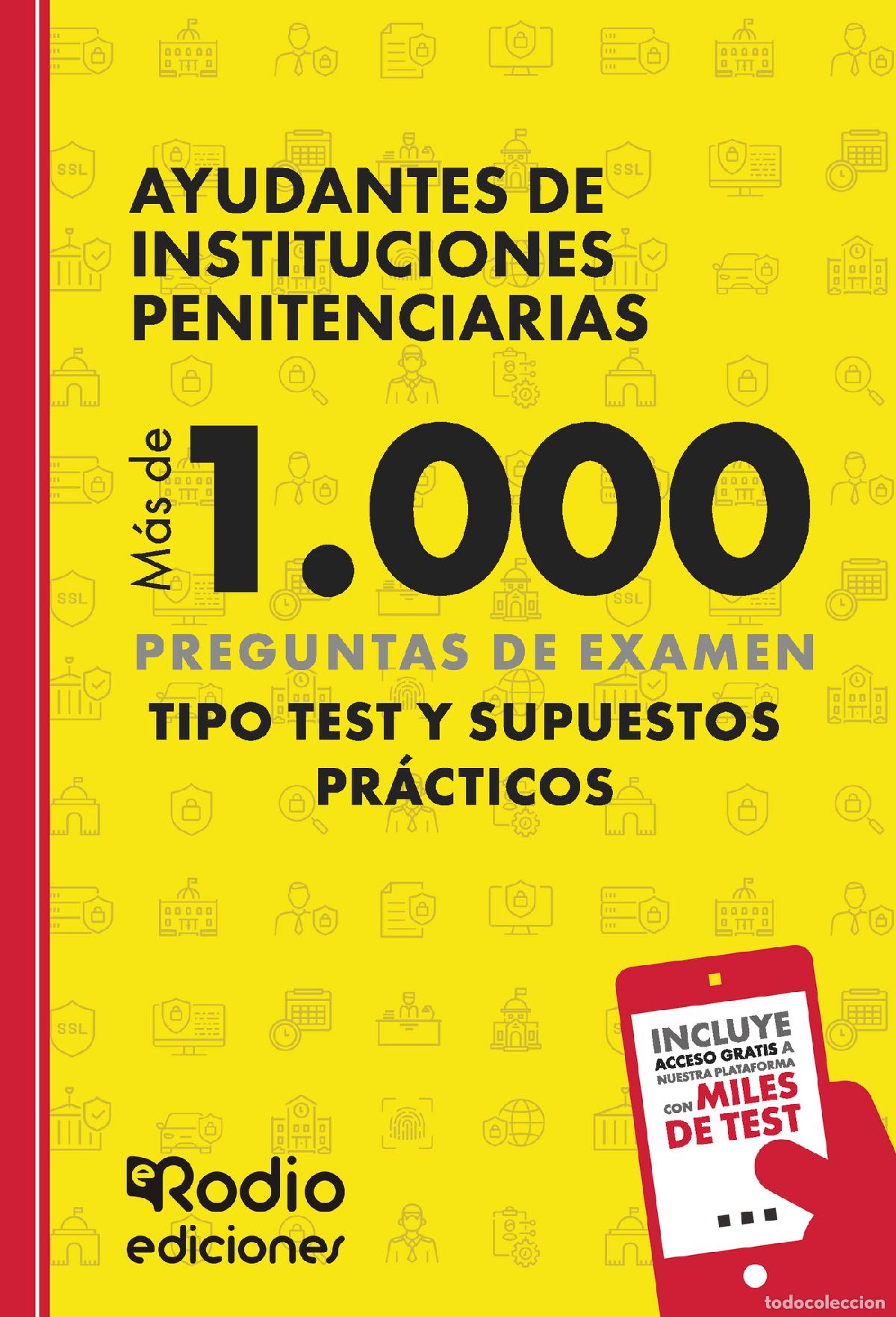 Libros: Ayudantes de Instituciones Penitenciarias. M&aacute;s de 1.000 preguntas de examen tipo test y Supuestos Pr