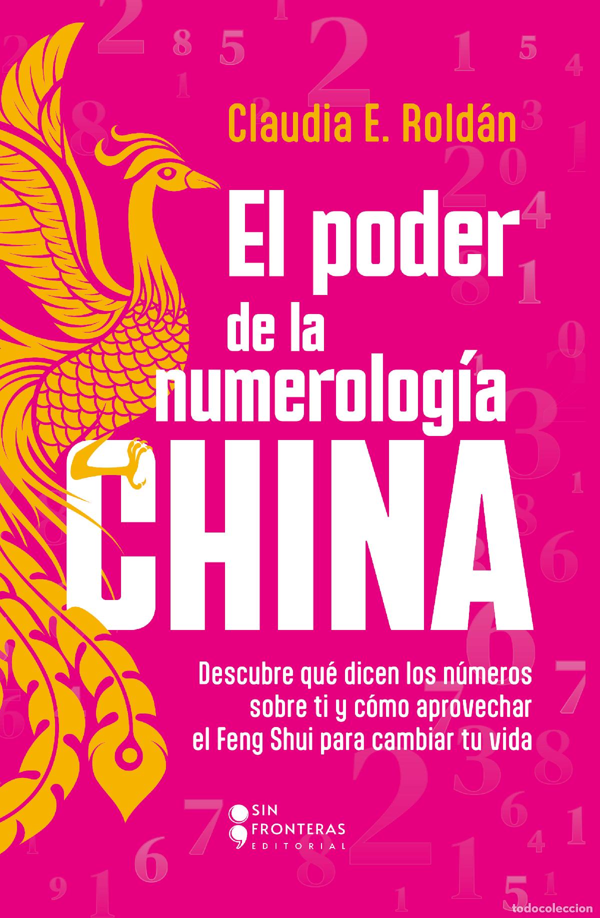 Libros: El poder de la numerolog&iacute;a CHINA - Descubre qu&eacute; dicen los n&uacute;meros sobre ti y c&oacute;mo aprovechar el Feng