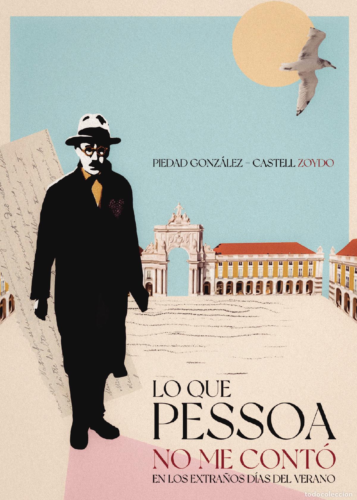 Libri: Lo que Pessoa no me cont&oacute; en los extra&ntilde;os d&iacute;as del verano - Piedad Gonz&aacute;lez-Castell Zoydo