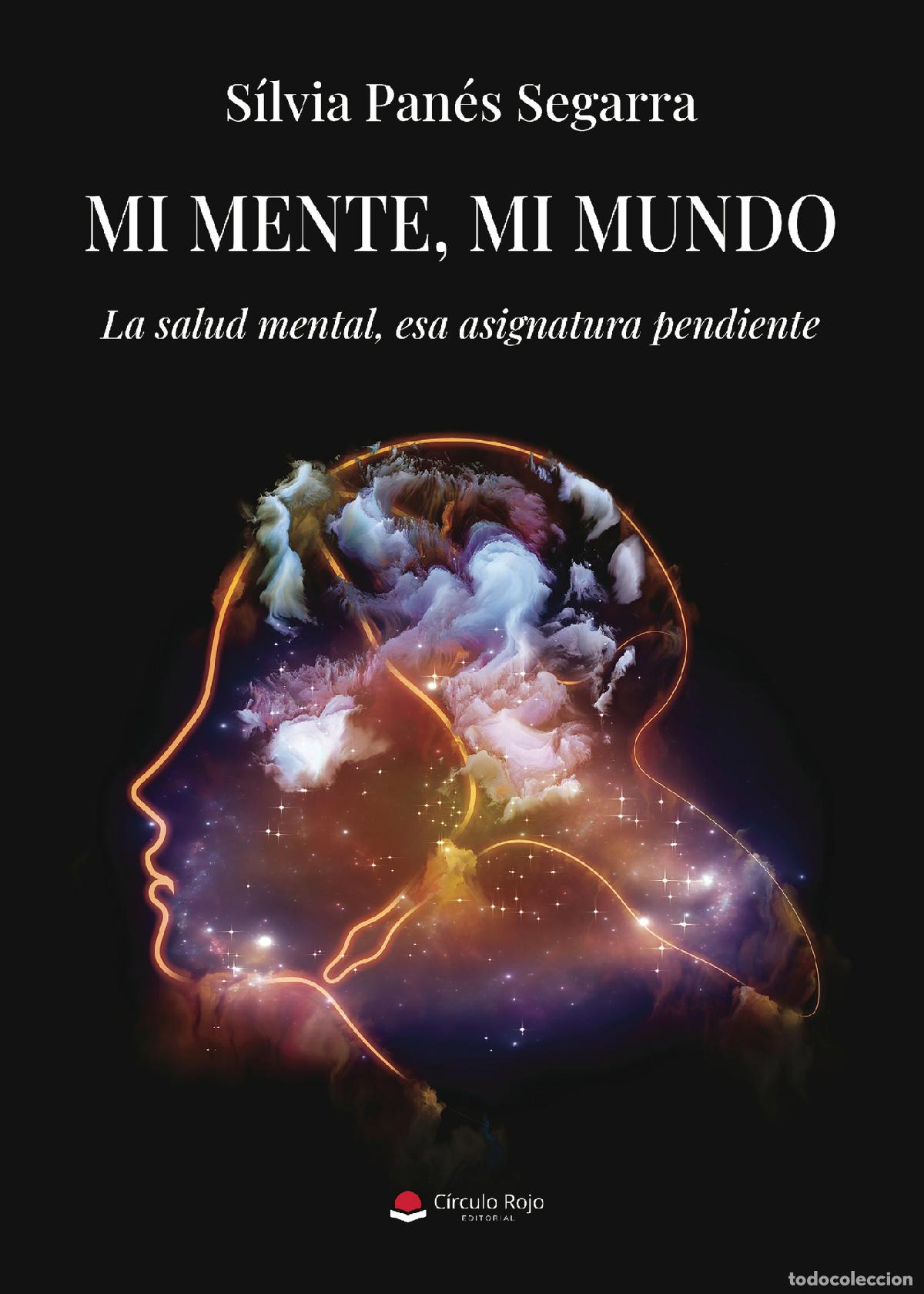 books: Mi mente, mi mundo - La salud mental, esa asignatura pendiente - S&iacute;lvia Pan&eacute;s Segarra
