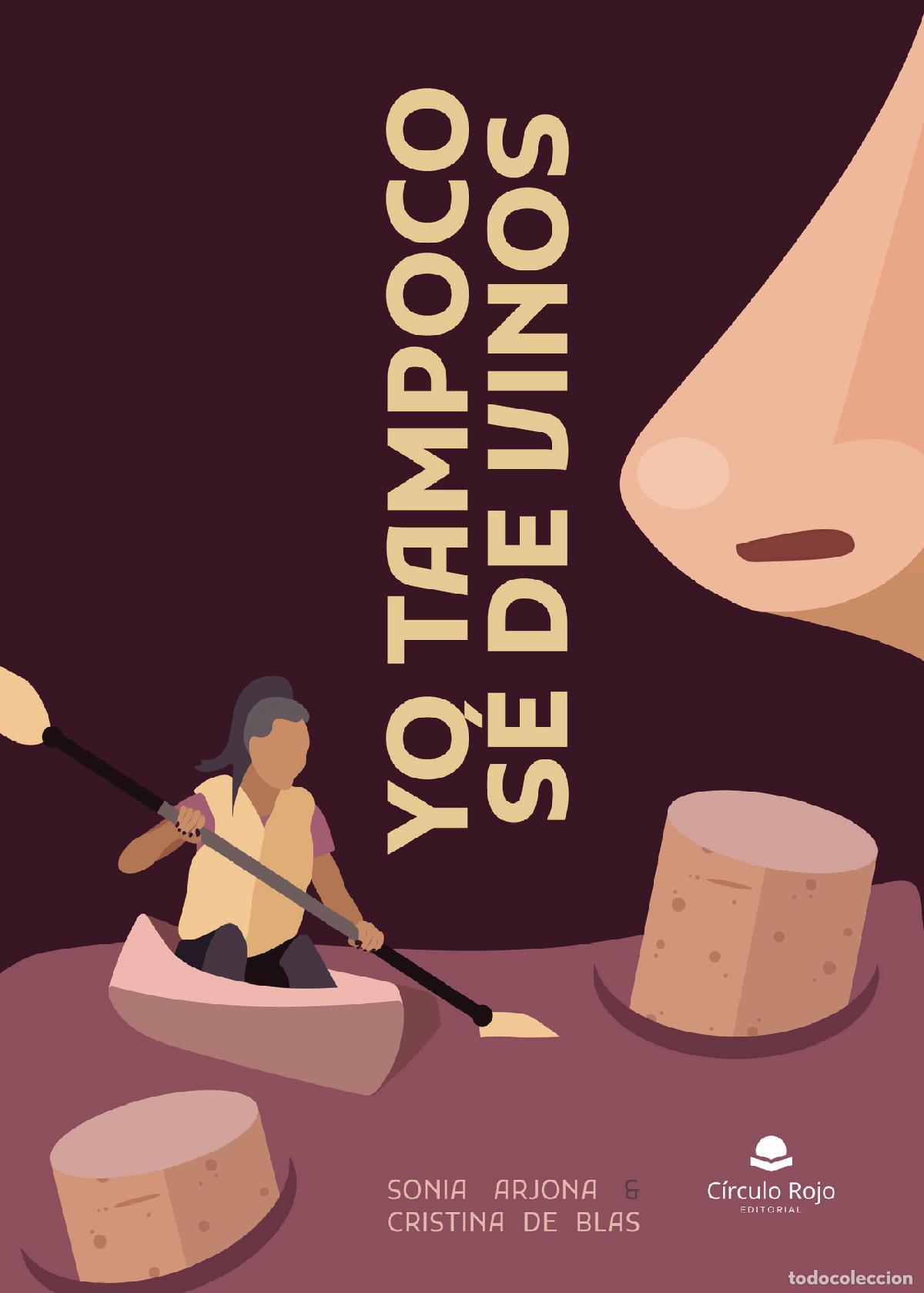 Libri: Yo tampoco s&eacute; de vinos - Sonia Arjona Farelly
