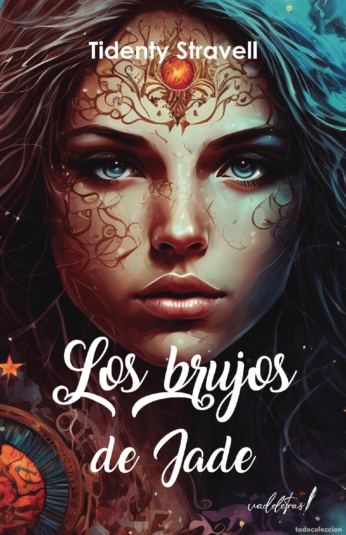 Libros: LOS BRUJOS DE JADE - Tidenty Stravell
