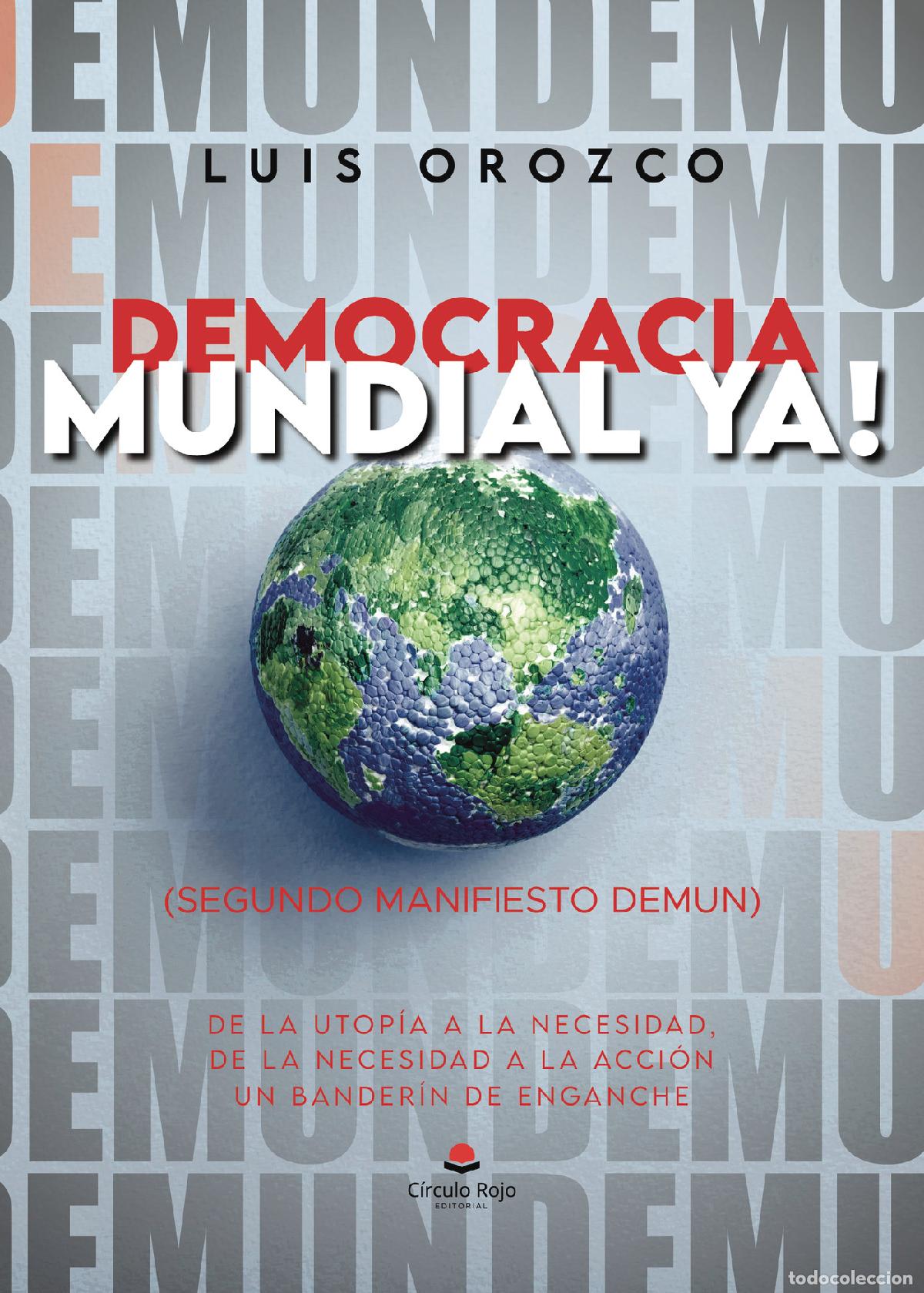 Libros: Democracia mundial ya! - Luis Orozco de las Heras