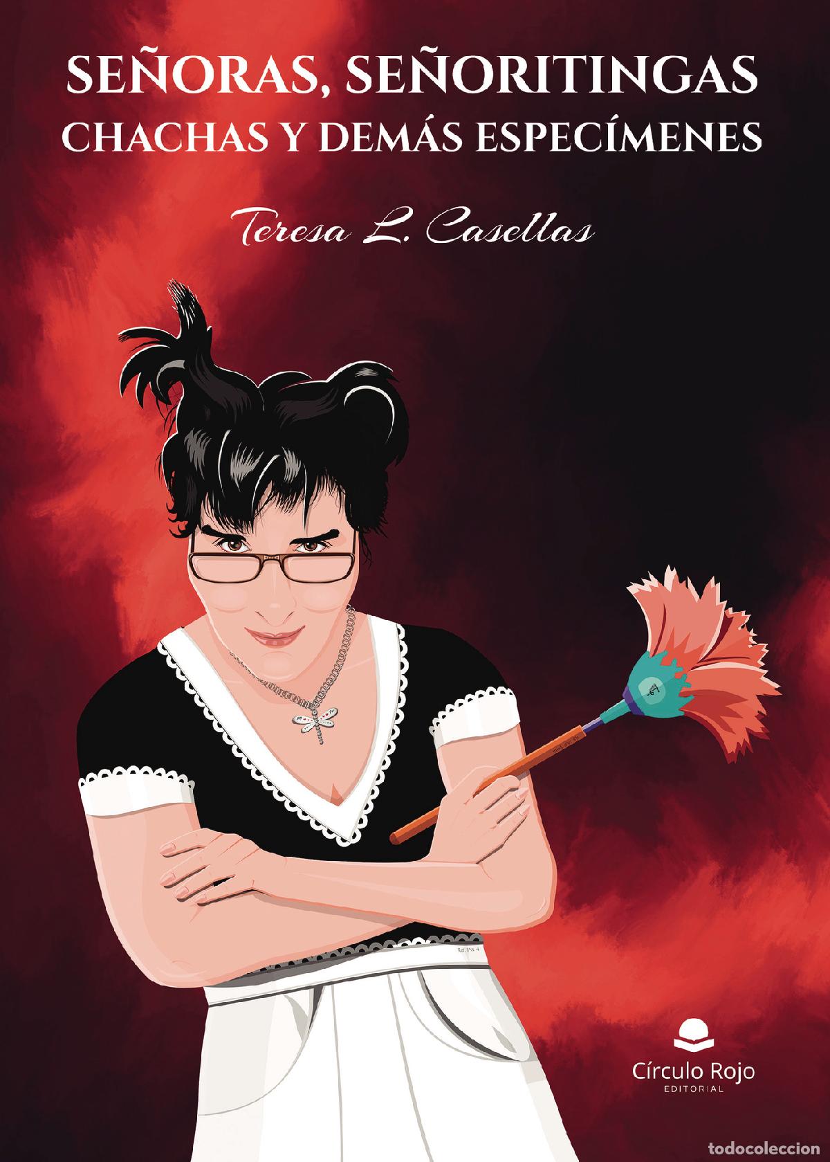 Libri: Se&ntilde;oras, se&ntilde;oritingas, chachas y dem&aacute;s espec&iacute;menes - Teresa L&oacute;pez Casellas