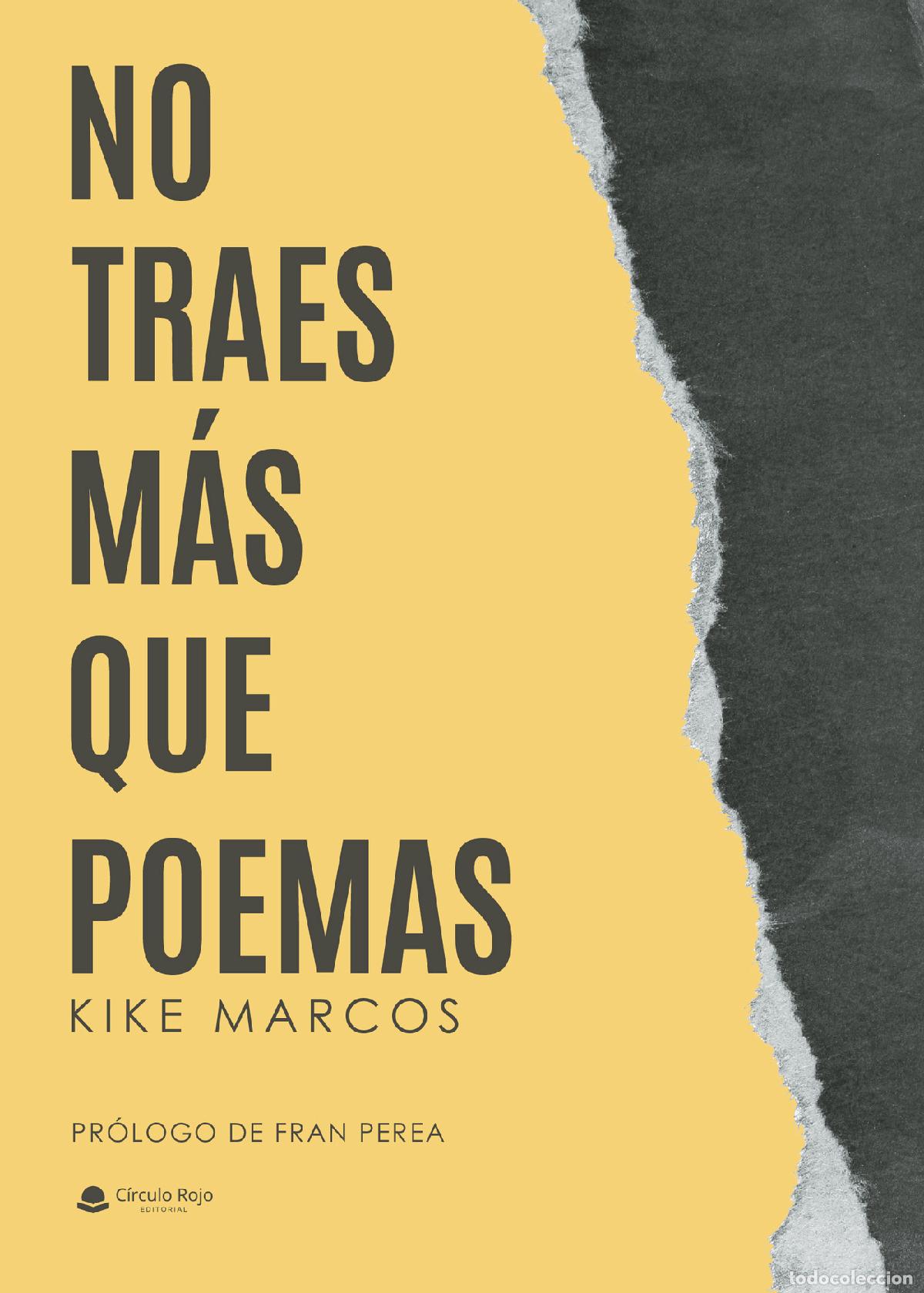 Libros: No traes m&aacute;s que poemas - Kike Marcos