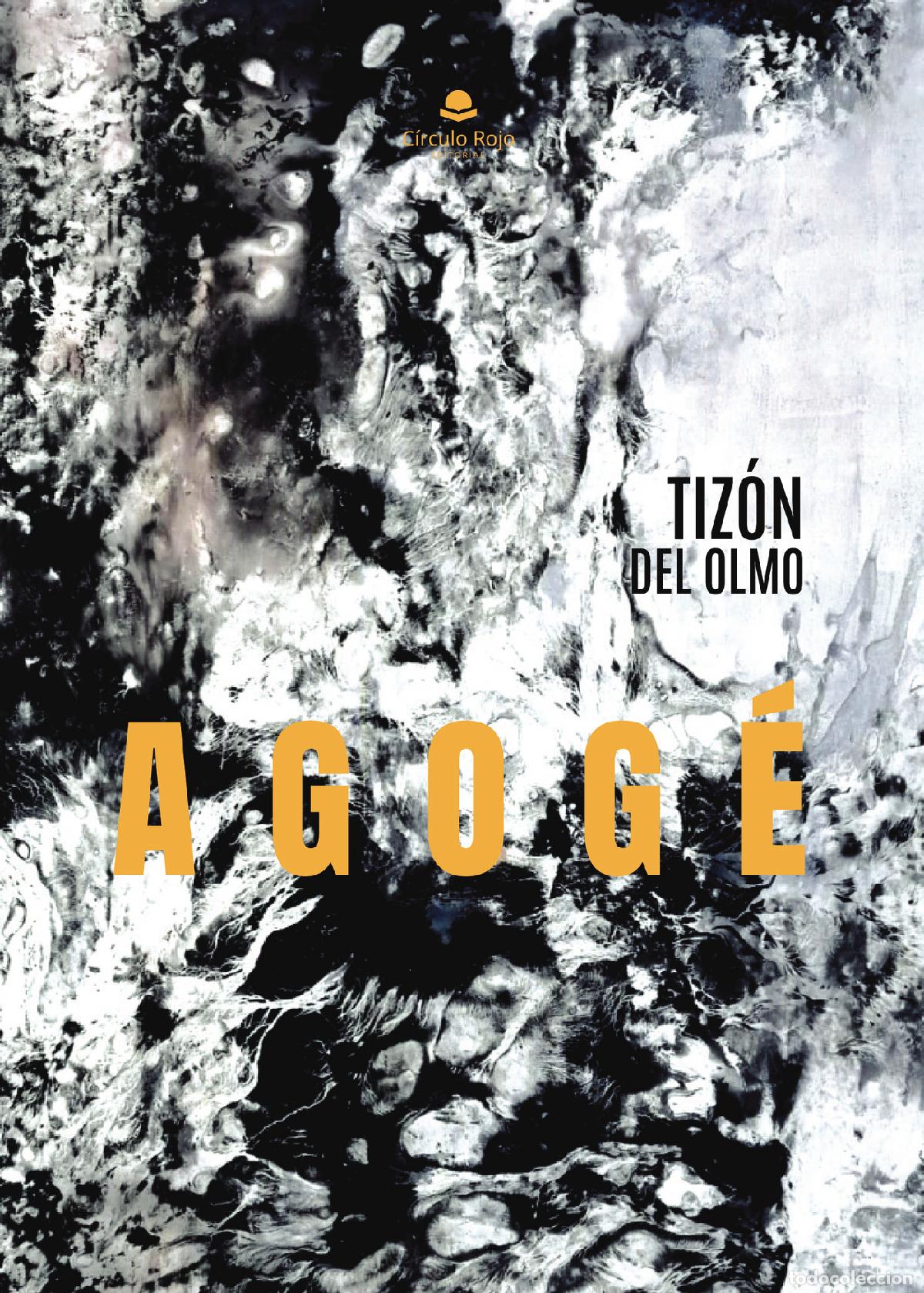 Libros: Agog&eacute; - Tiz&oacute;n del Olmo