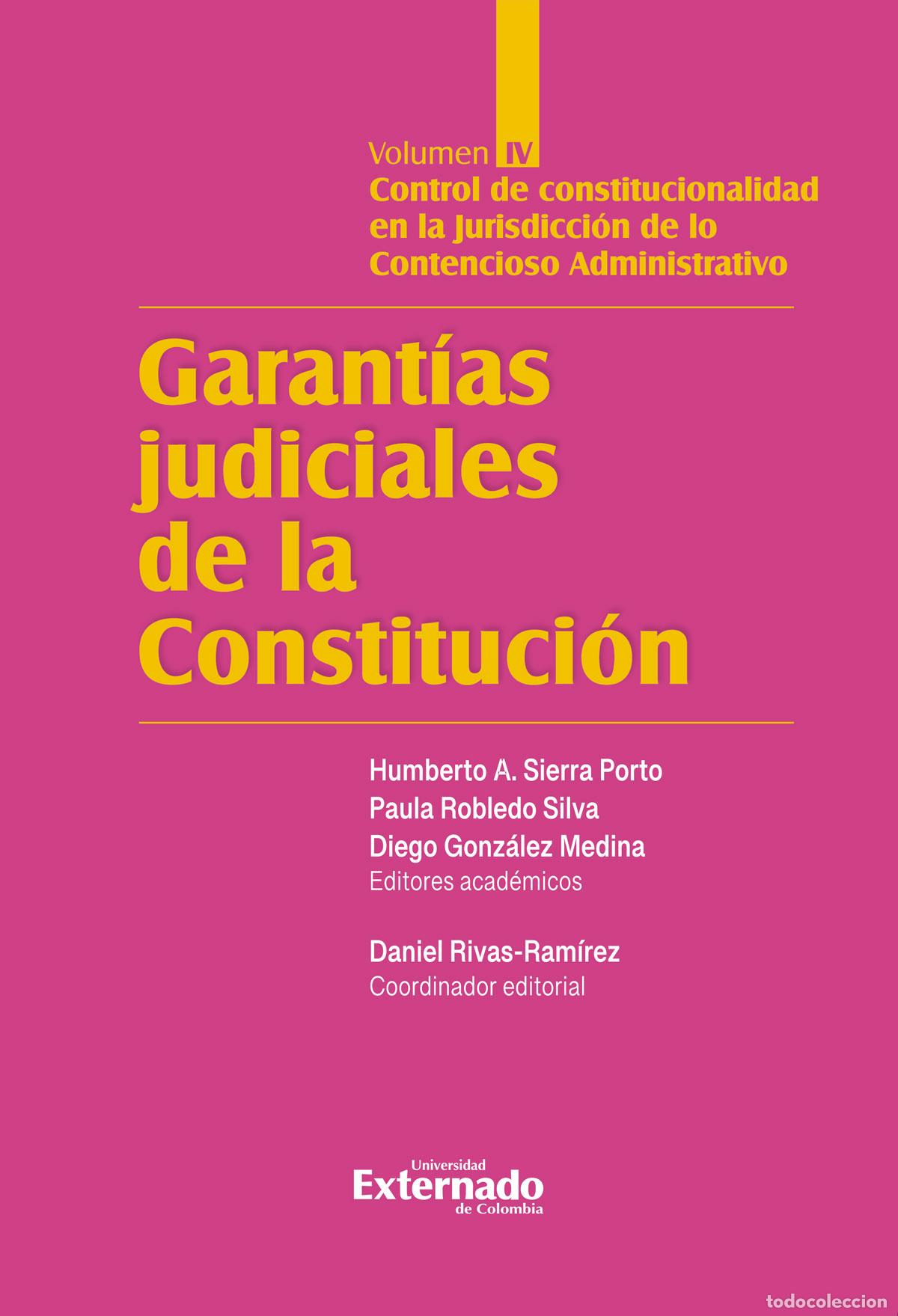 Libri: Garant&iacute;as judiciales de la Constituci&oacute;n Tomo IV - Control de constitucionalidad en la Jurisdicci&oacute;n d