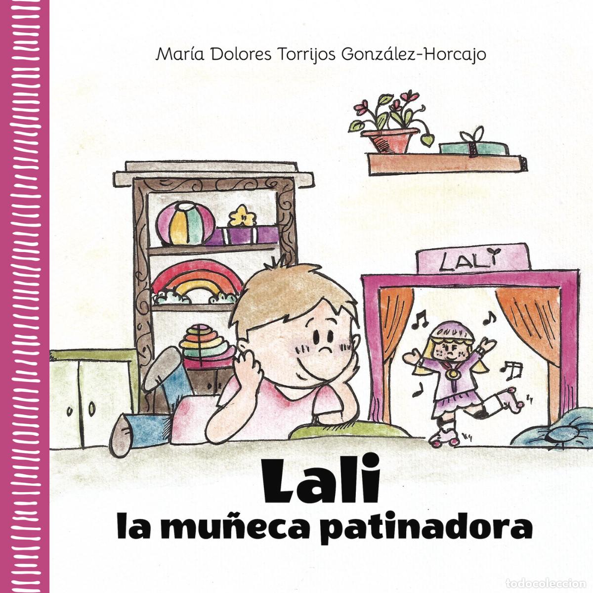 Libros: Lali, la mu&ntilde;eca patinadora - Mar&iacute;a Dolores Torrijos Gonz&aacute;lez-Horcajo