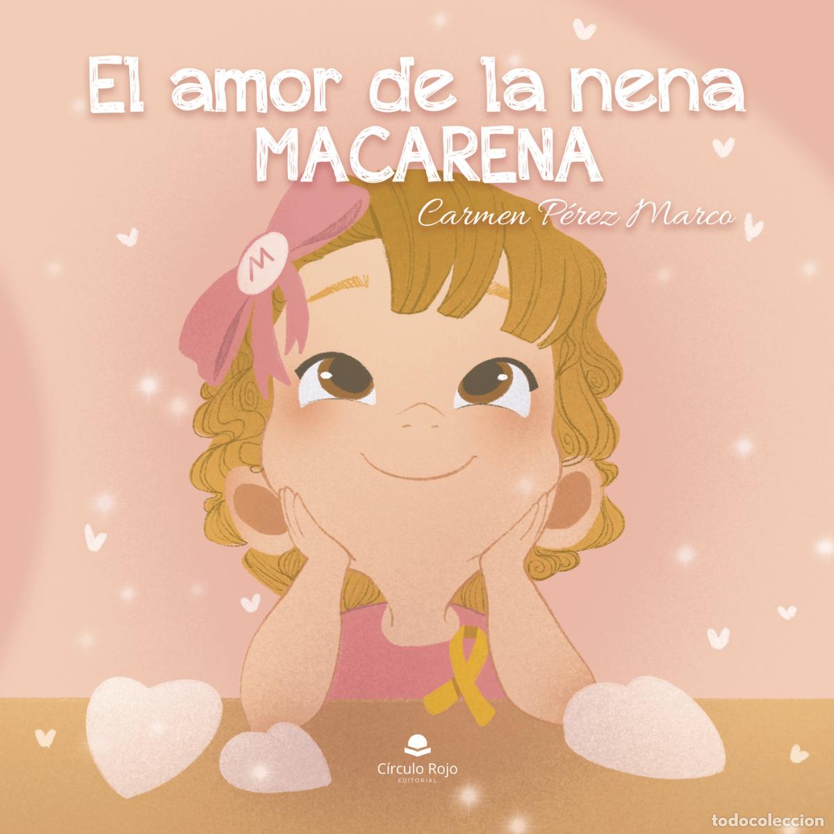 B&uuml;cher: El amor de la nena Macarena - Carmen P&eacute;rez Marco