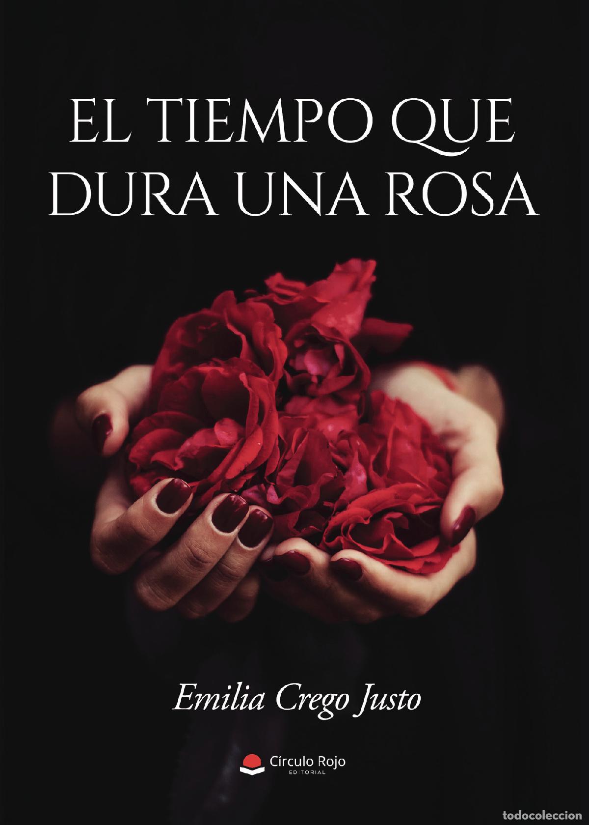 books: El tiempo que dura una rosa - Emilia Crego Justo