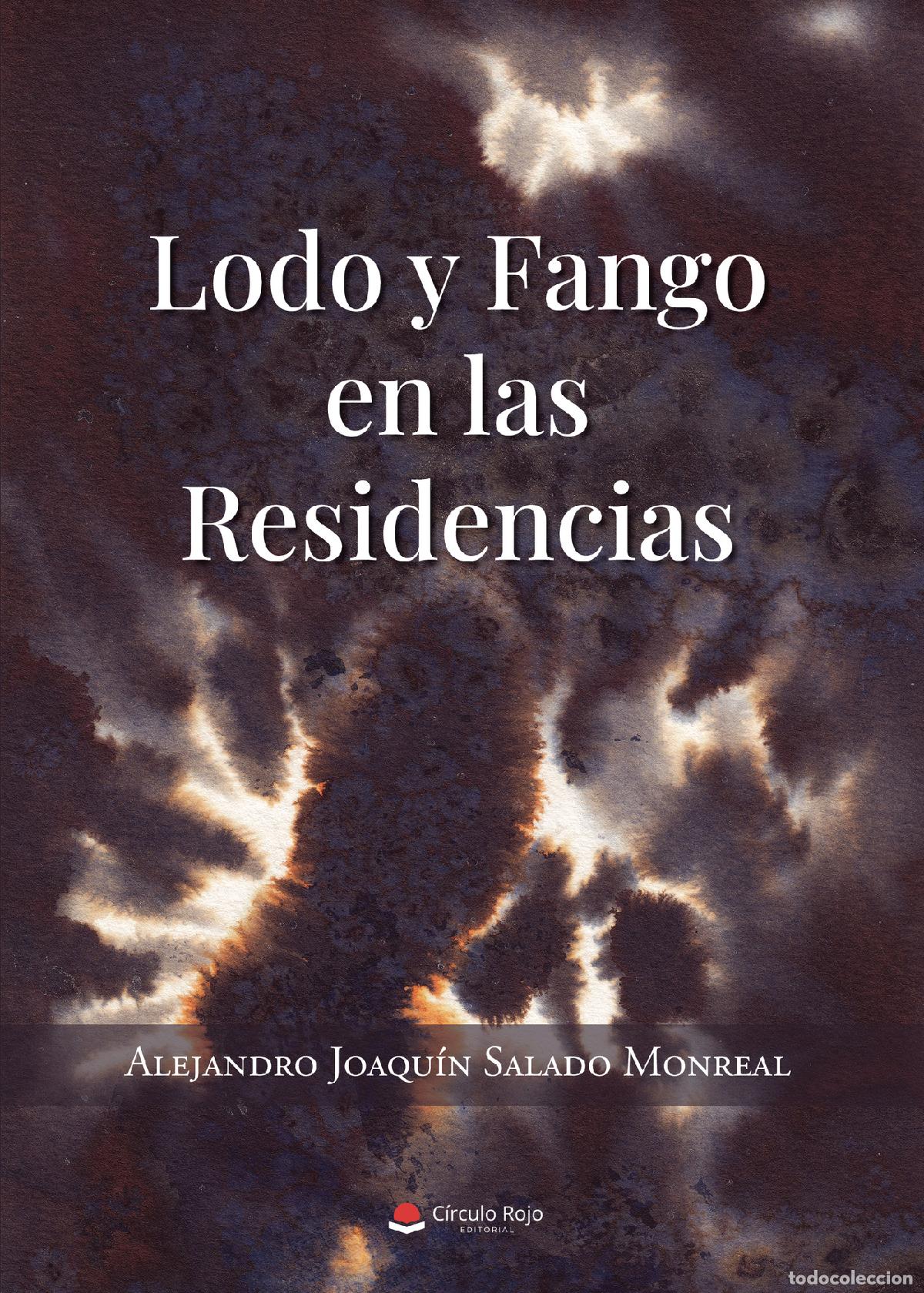 Livros: Lodo y fango en las residencias - Alejandro Joaqu&iacute;n Salado Monreal