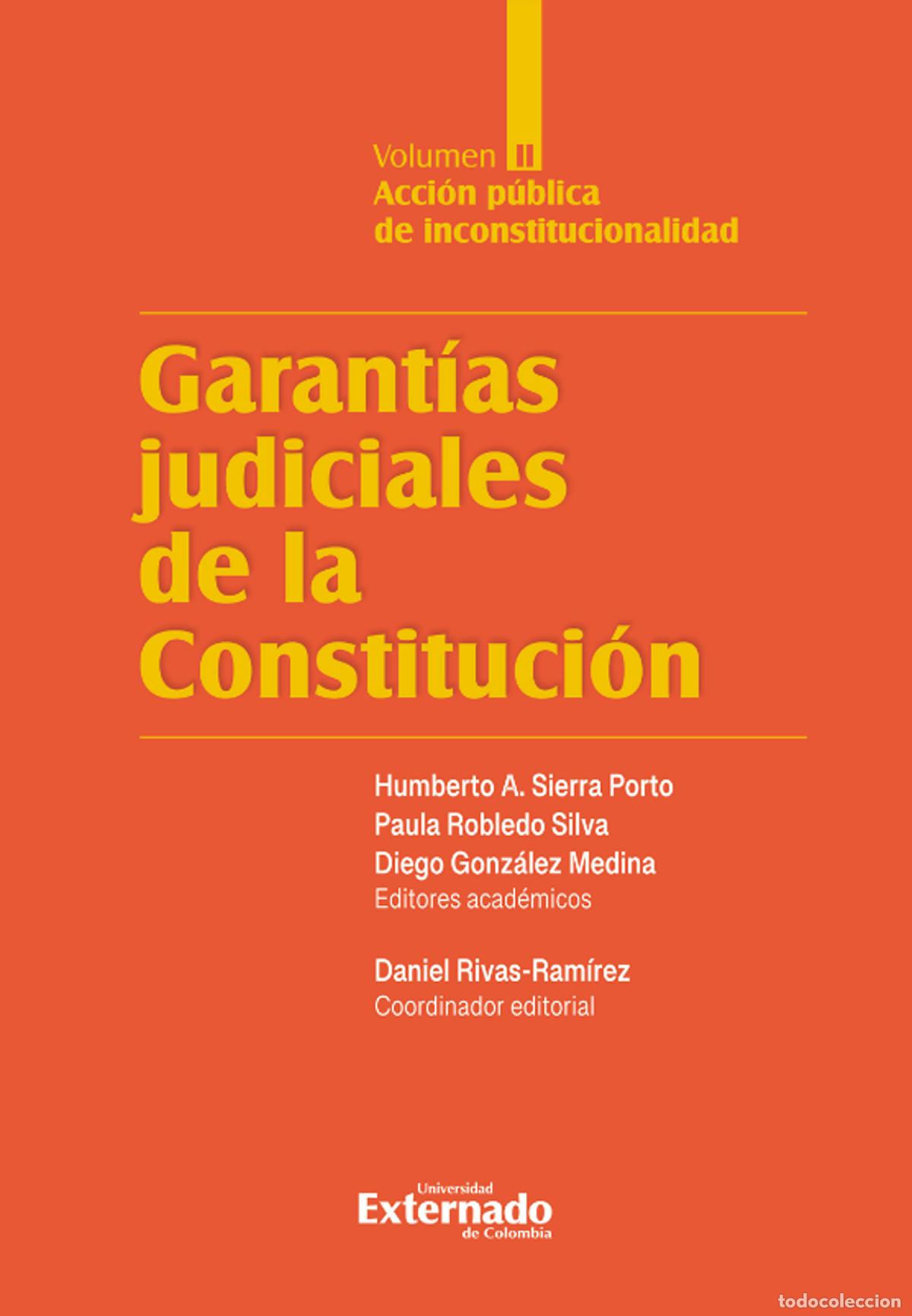 books: Garant&iacute;as judiciales de la Constituci&oacute;n Tomo II - Acci&oacute;n p&uacute;blica de inconstitucionalidad, procedimie