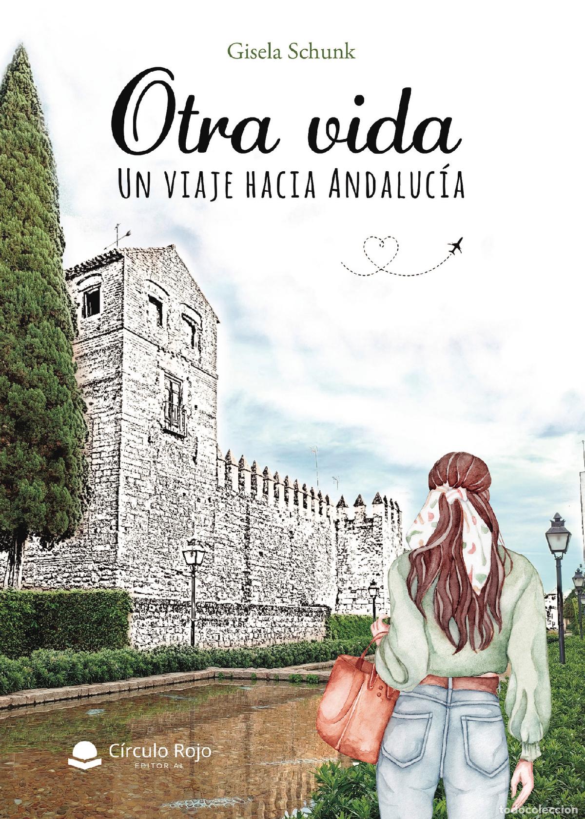 books: Otra vida - Un viaje hacia Andaluc&iacute;a - Gisela Schunk