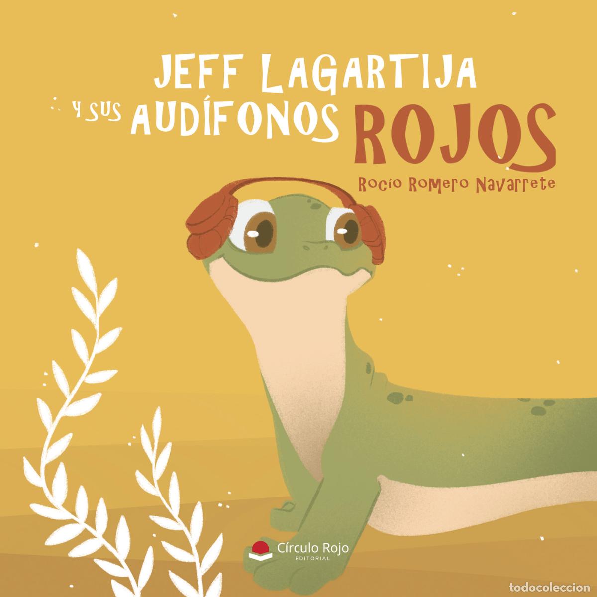 Libri: Jeff lagartija y sus aud&iacute;fonos rojos - Roc&iacute;o Romero Navarrete