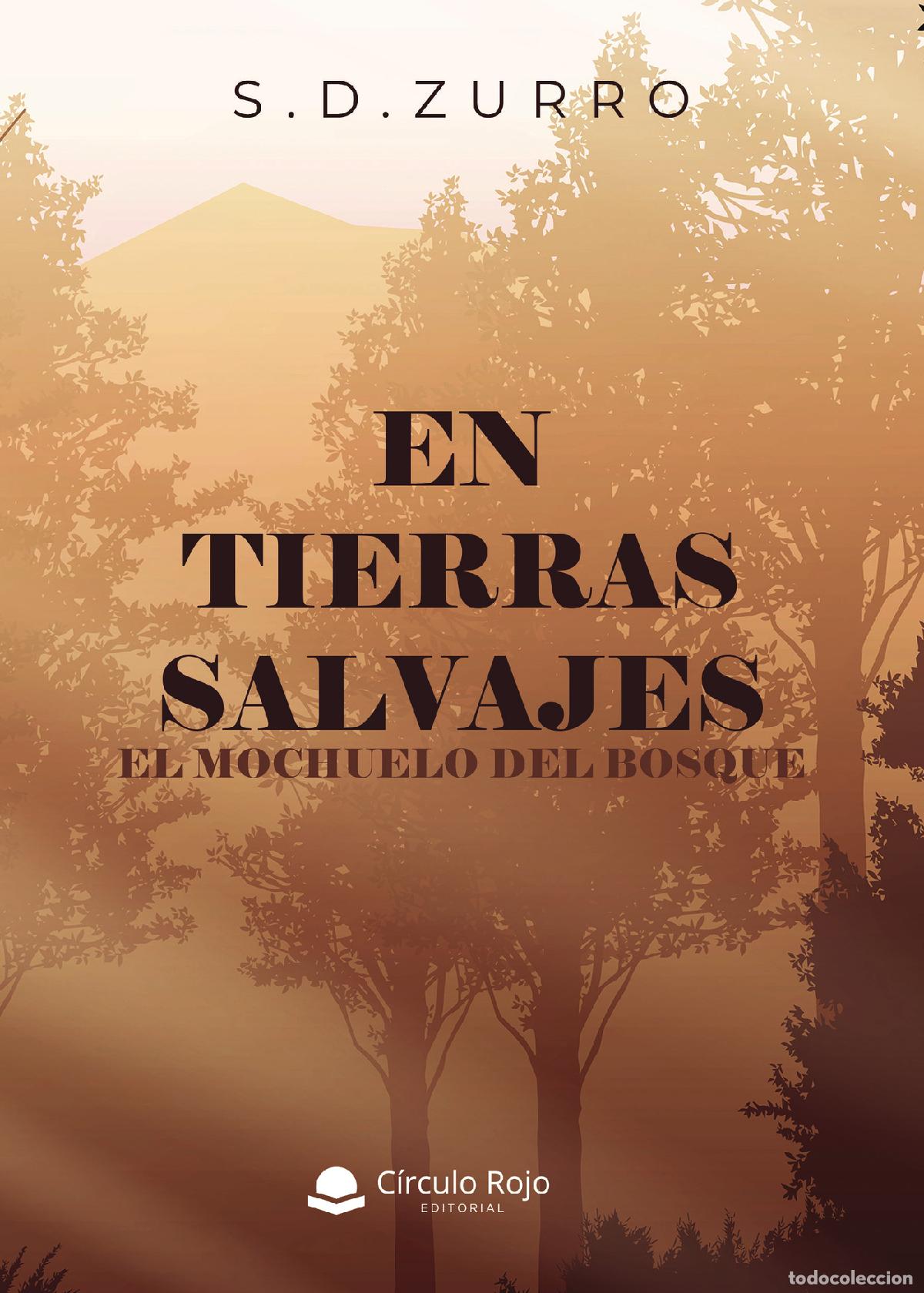 B&uuml;cher: En tierras salvajes. El mochuelo del bosque - S. D. Zurro