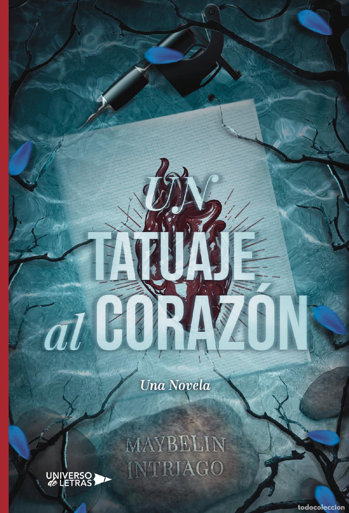 B&uuml;cher: Un tatuaje al coraz&oacute;n - Maybelin Intriago