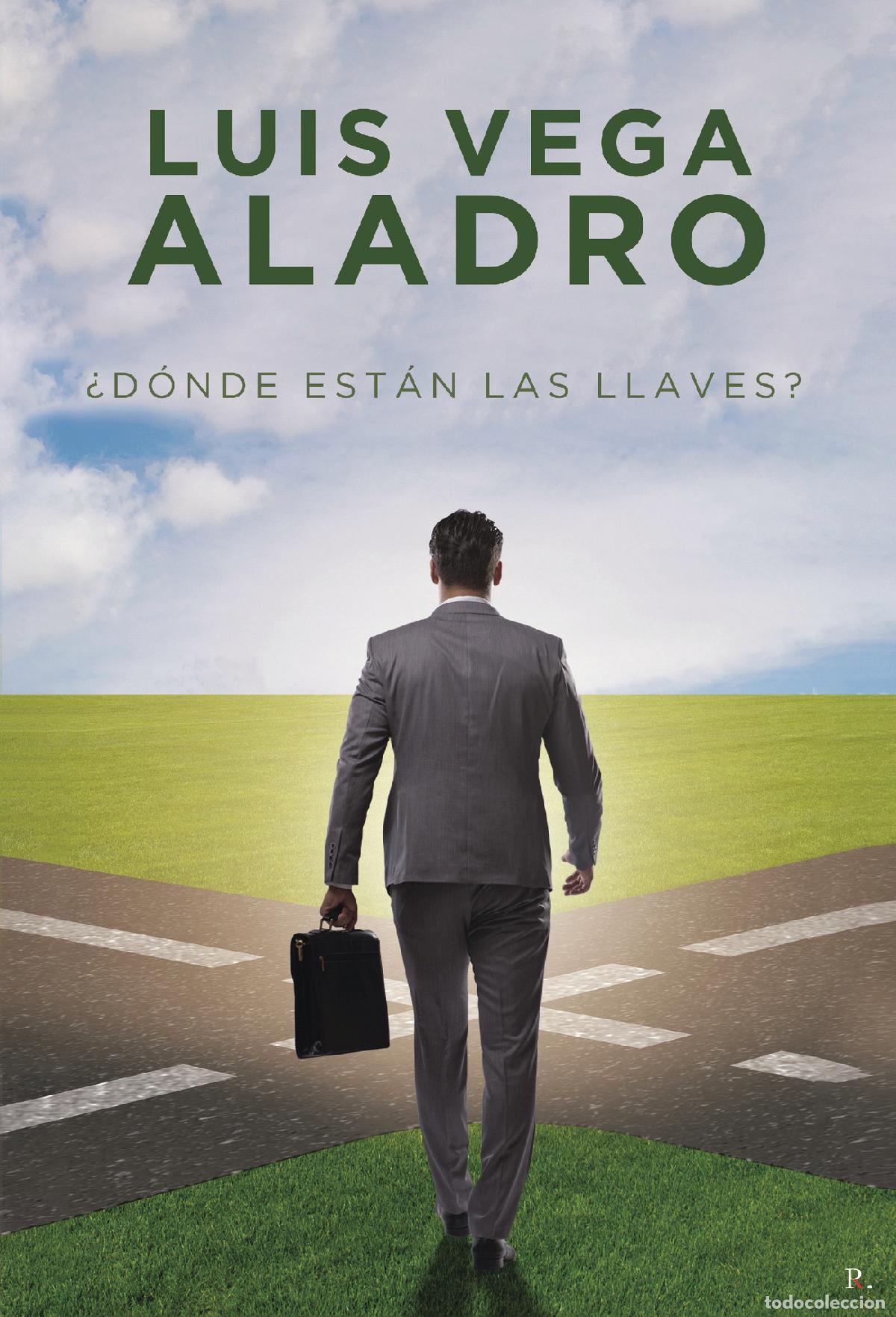 B&uuml;cher: &iquest;D&oacute;nde est&aacute;n las llaves? - Luis Vega Aladro