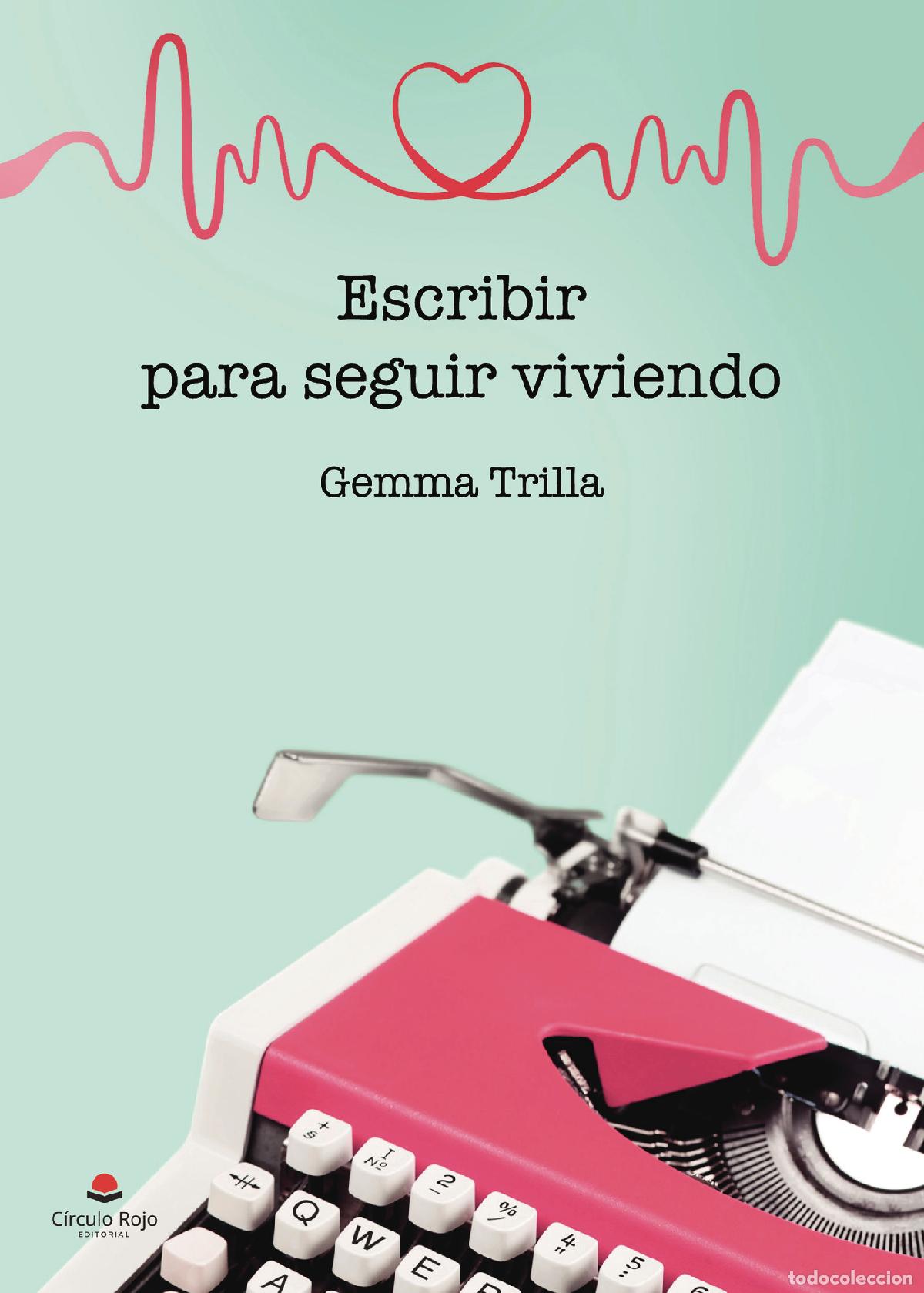 books: Escribir para seguir viviendo - Gemma Trilla
