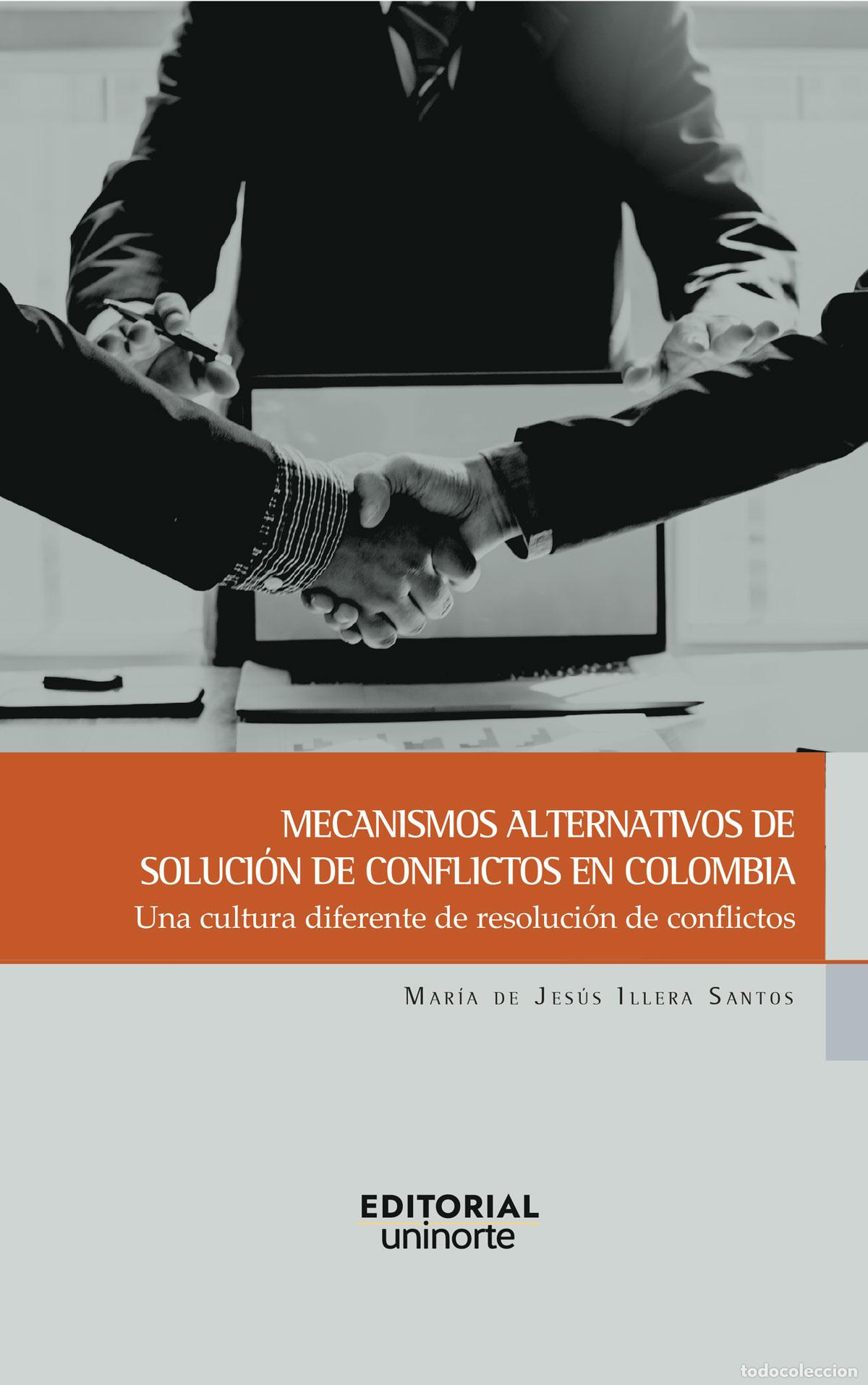 B&uuml;cher: Mecanismos alternativos de soluci&oacute;n de conflictos en Colombia - Una cultura diferente diferente de r