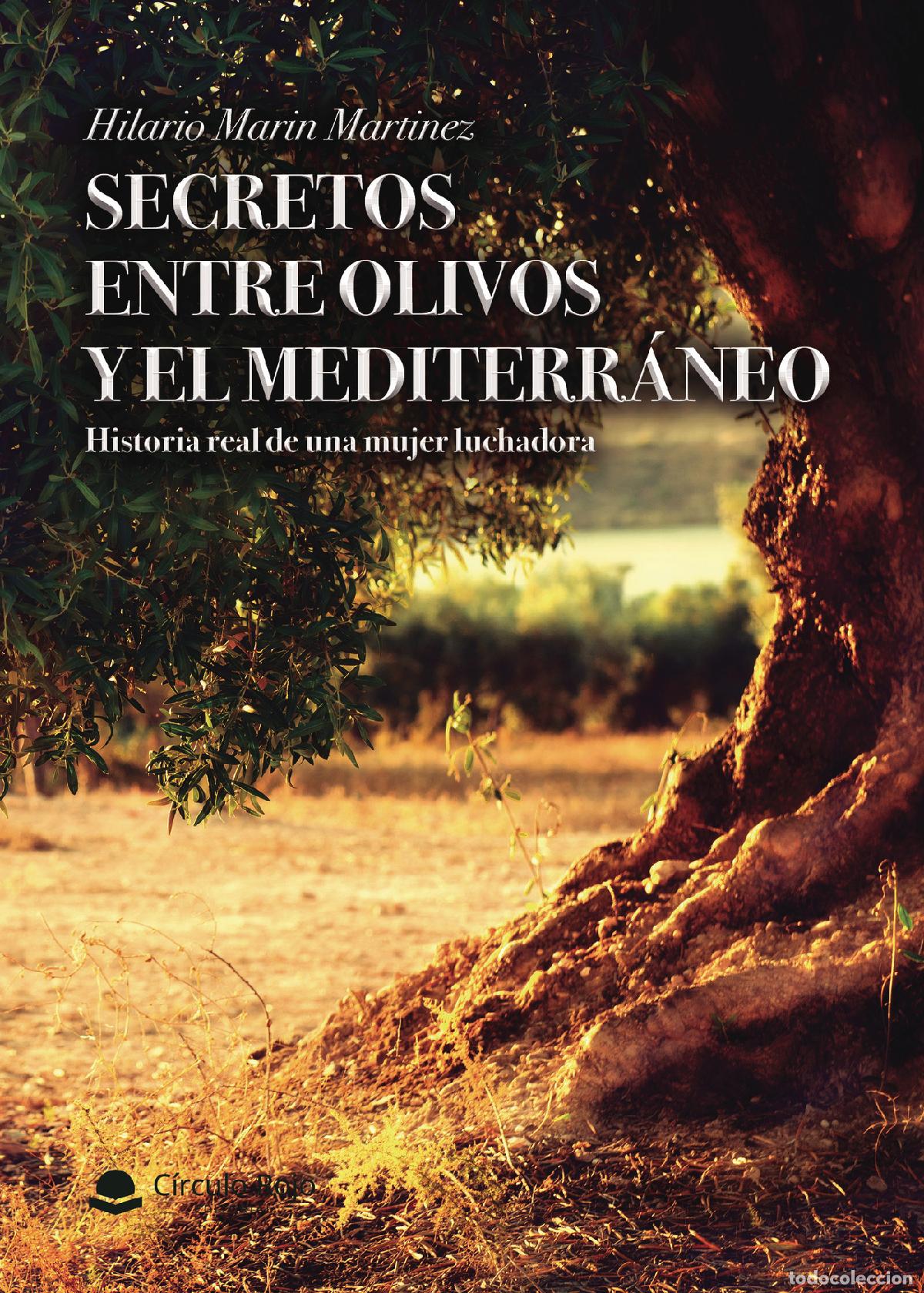 books: Secretos entre olivos y el mediterraneo - Hilario Marin Martinez