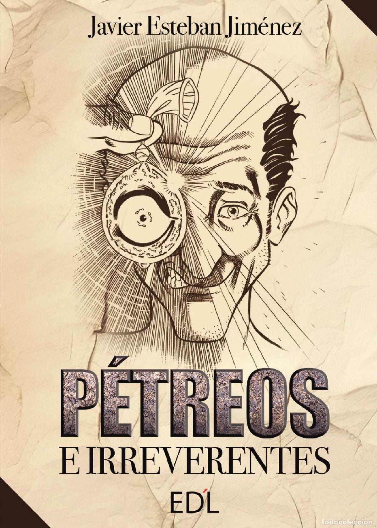 Libri: P&Eacute;TREOS E IRREVERENTES - Javier Esteban Esteban Jim&eacute;nez