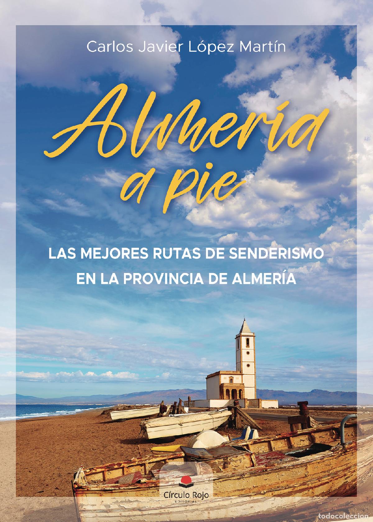books: Almer&iacute;a a pie - Las mejores rutas de senderismo en la provincia de Almer&iacute;a - Carlos Javier L&oacute;pez Mar