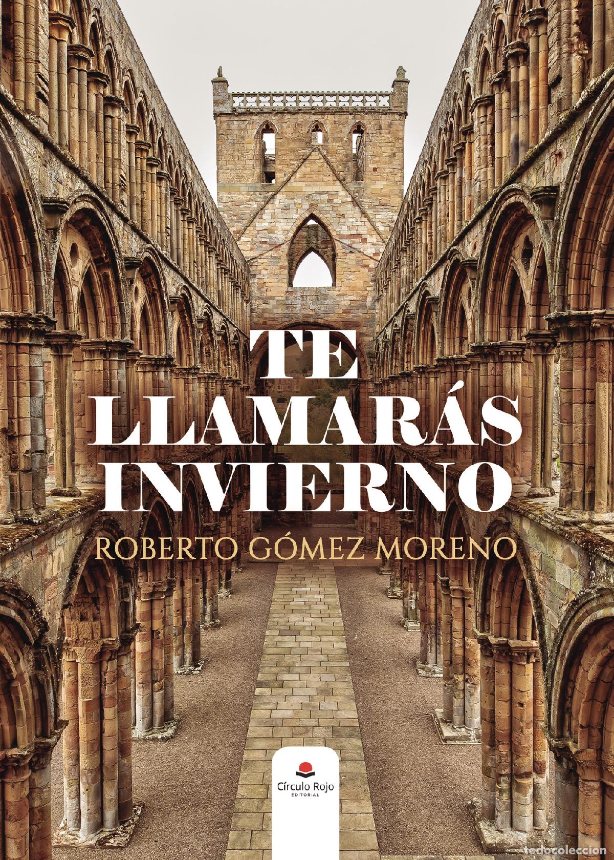 Libri: Te llamar&aacute;s invierno - Roberto G&oacute;mez Moreno