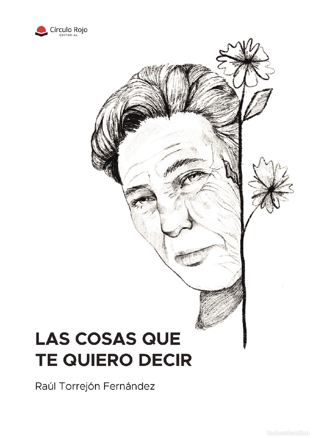B&uuml;cher: Las cosas que te quiero decir - Ra&uacute;l Torrej&oacute;n Fern&aacute;ndez