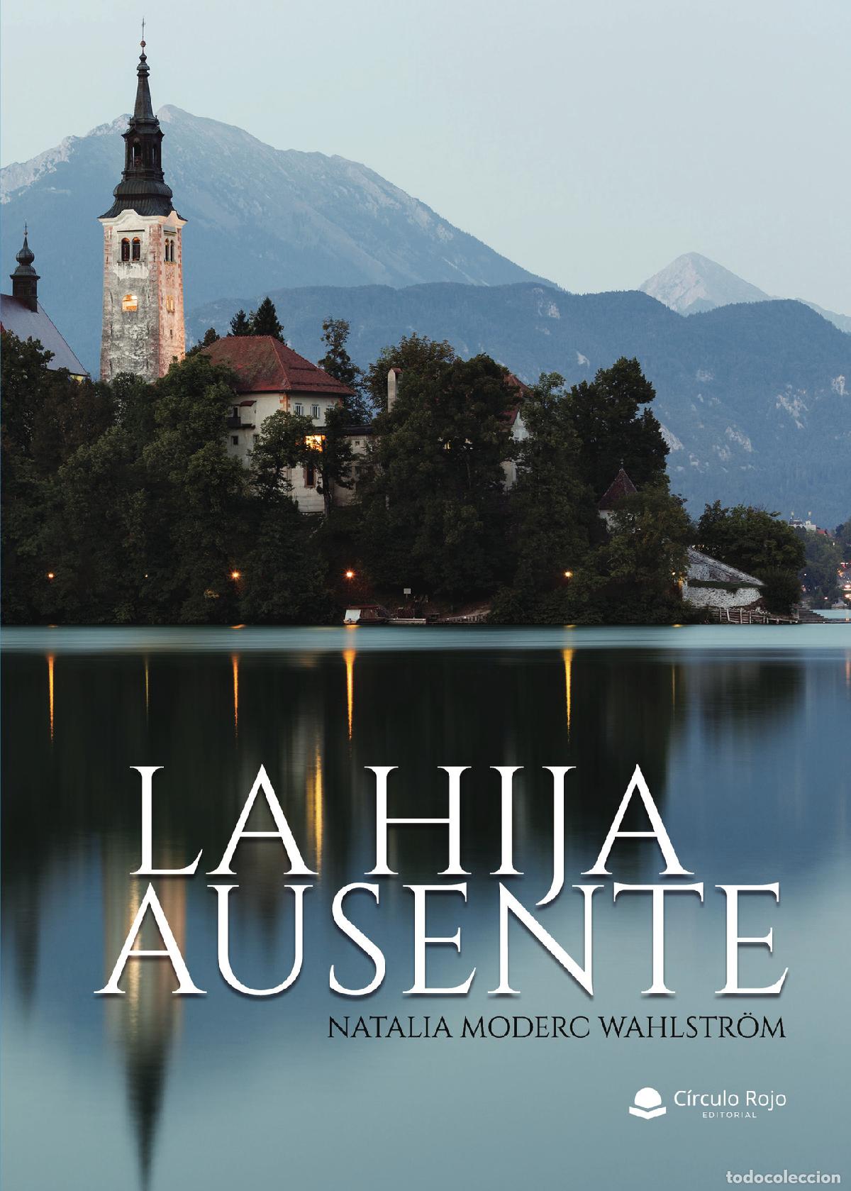 B&uuml;cher: La hija ausente - Natalia Moderc Wahlstr&ouml;m