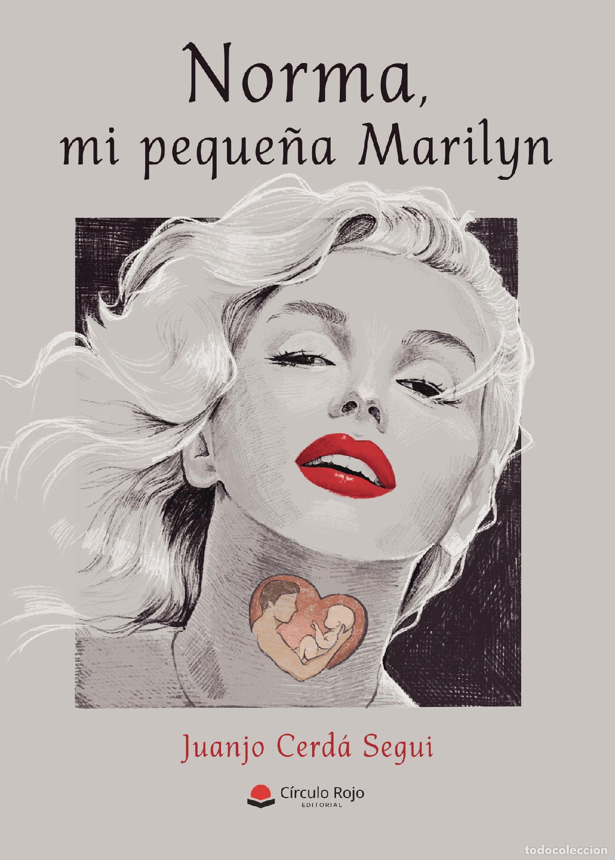 Libri: Norma, mi peque&ntilde;a Marilyn - Juanjo Cerd&aacute; Segui