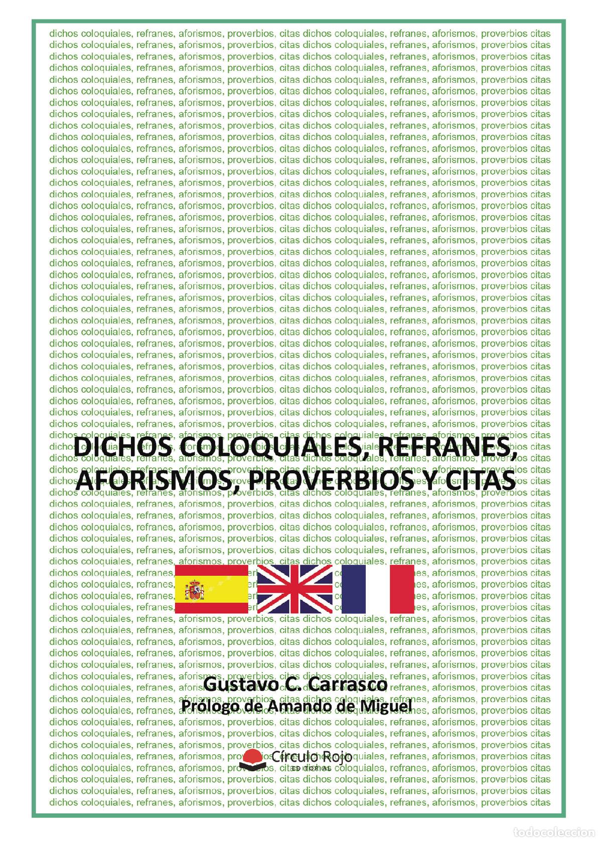 Libri: Dichos coloquiales, refranes, aforismos, proverbios y citas - Gustavo C Carrasco Arribas