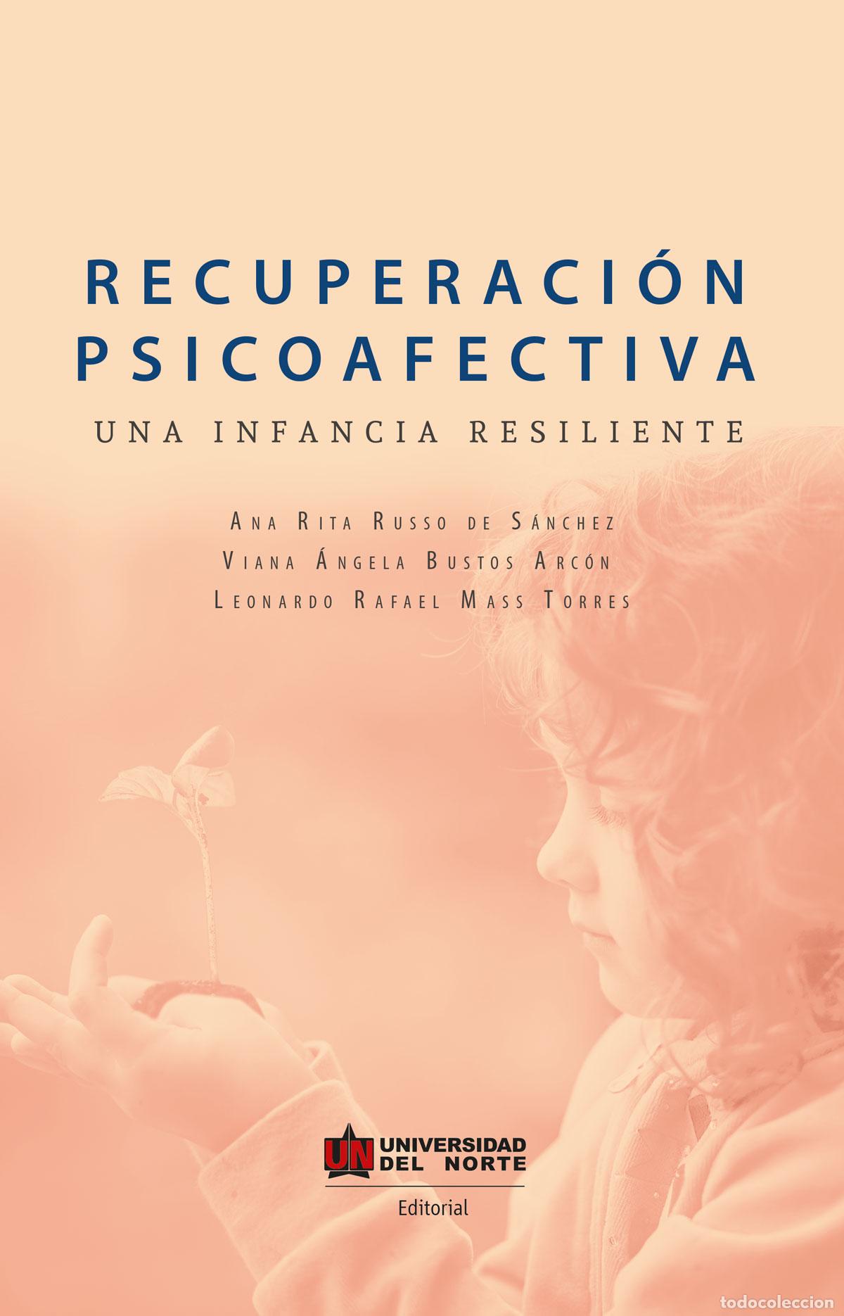 Libri: Recuperaci&oacute;n psicoafectiva - Una infancia resiliente - Ana Rita Russo de S&aacute;nchez