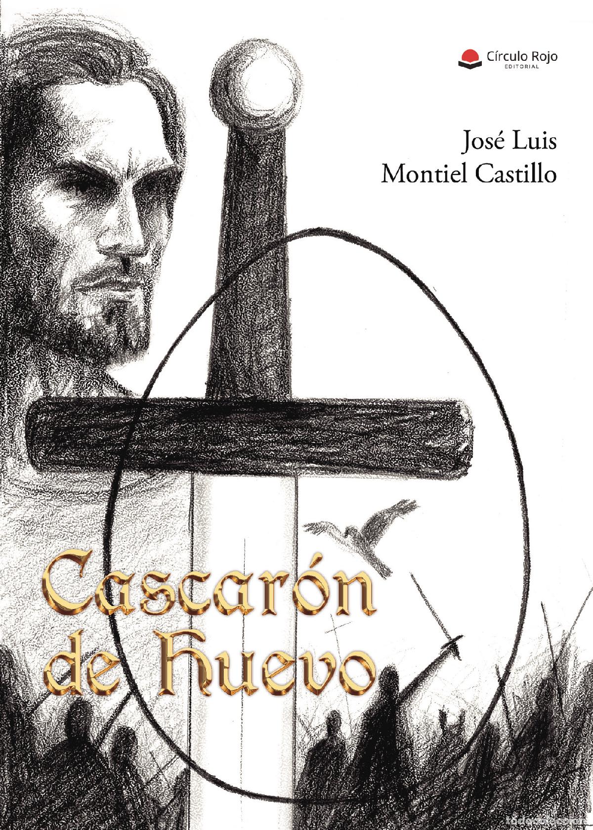 Libri: Cascar&oacute;n de huevo - Jos&eacute; Luis Montiel Castillo