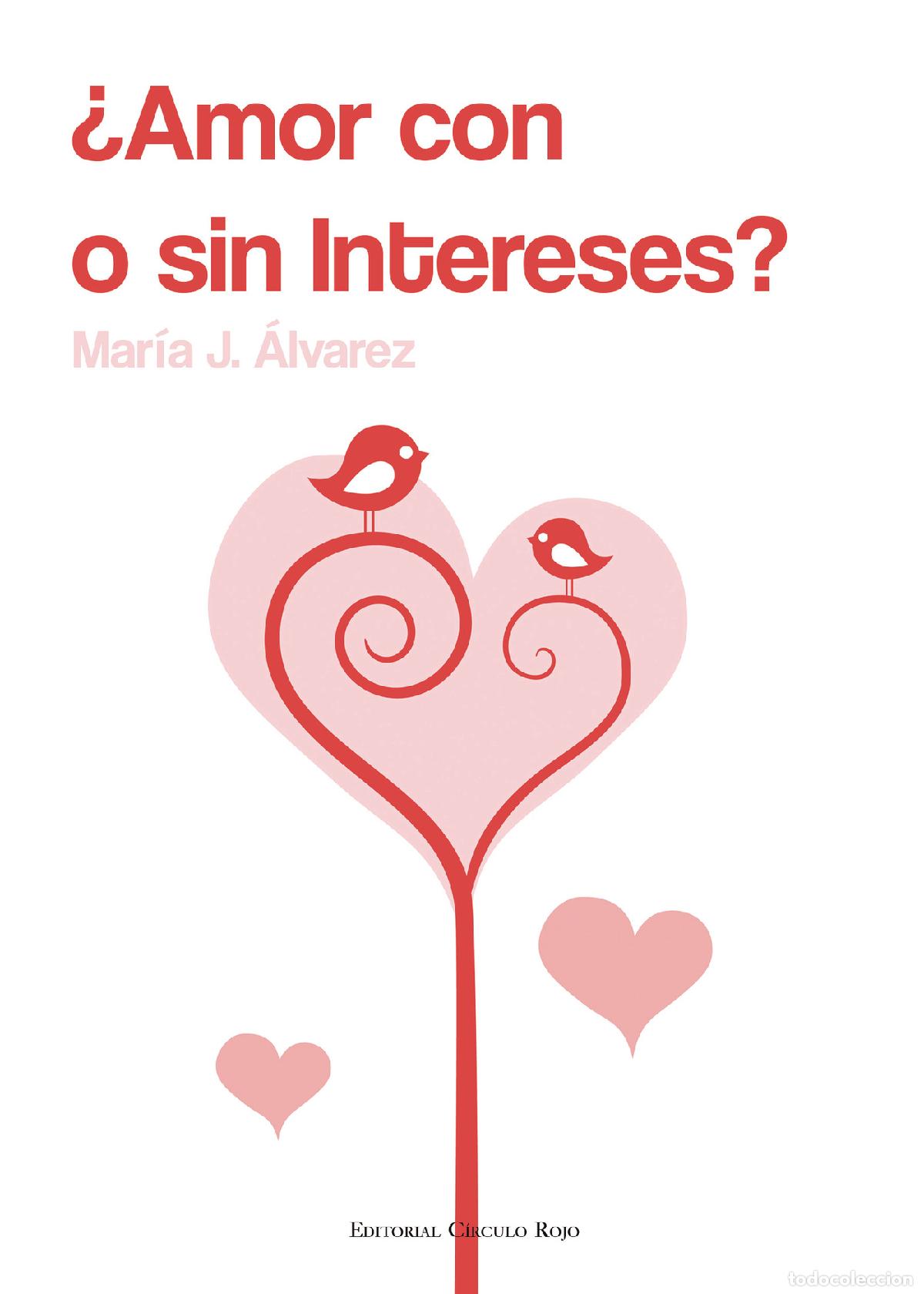 B&uuml;cher: &iquest;Amor con o sin intereses? - Mar&iacute;a J. &Aacute;lvarez