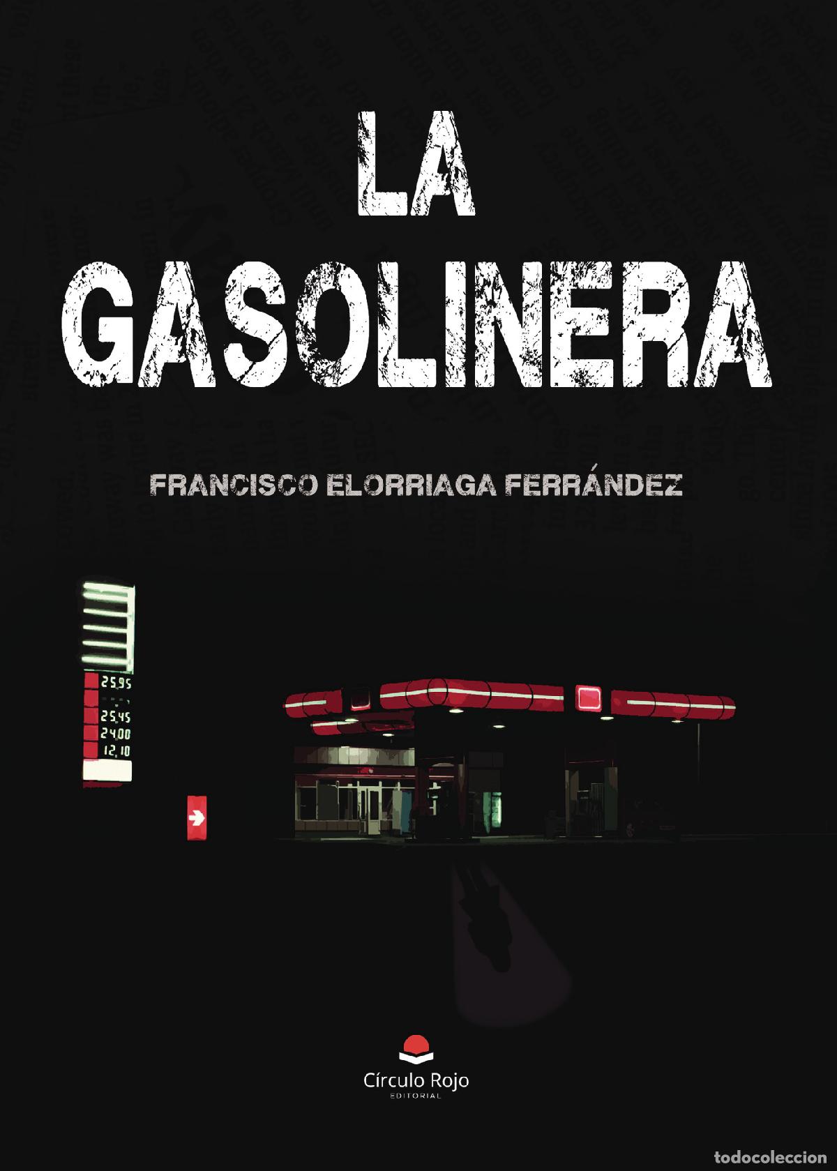 B&uuml;cher: La gasolinera - Francisco Elorriaga Ferr&aacute;ndez