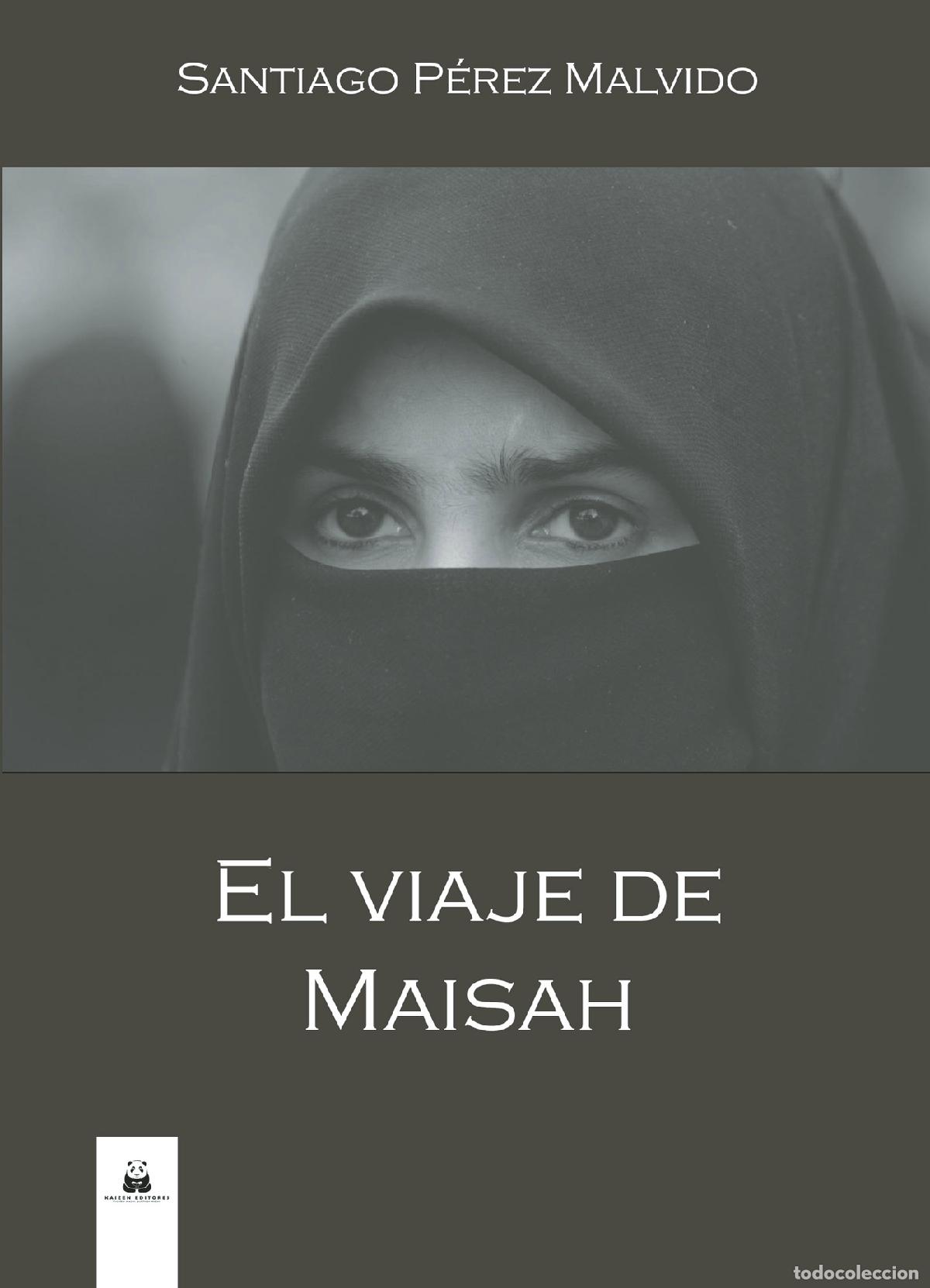 B&uuml;cher: El viaje de Maisah - Santiago P&eacute;rez Malvido