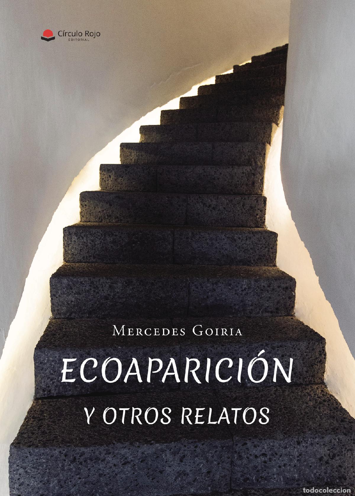 Libros: Ecoaparici&oacute;n y otros relatos - Mercedes Goiria