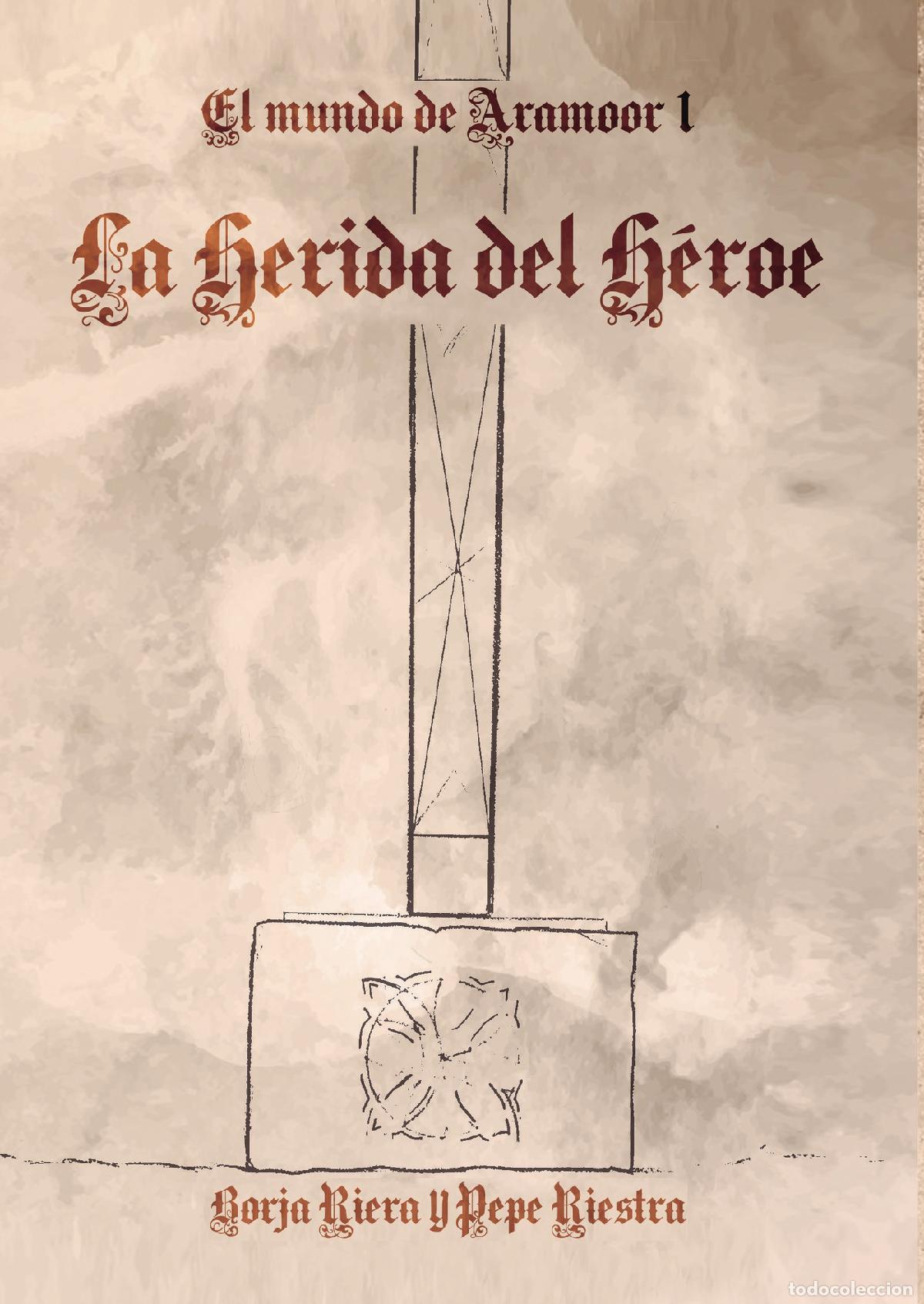 Libros: La herida del h&eacute;roe - Borja Riera