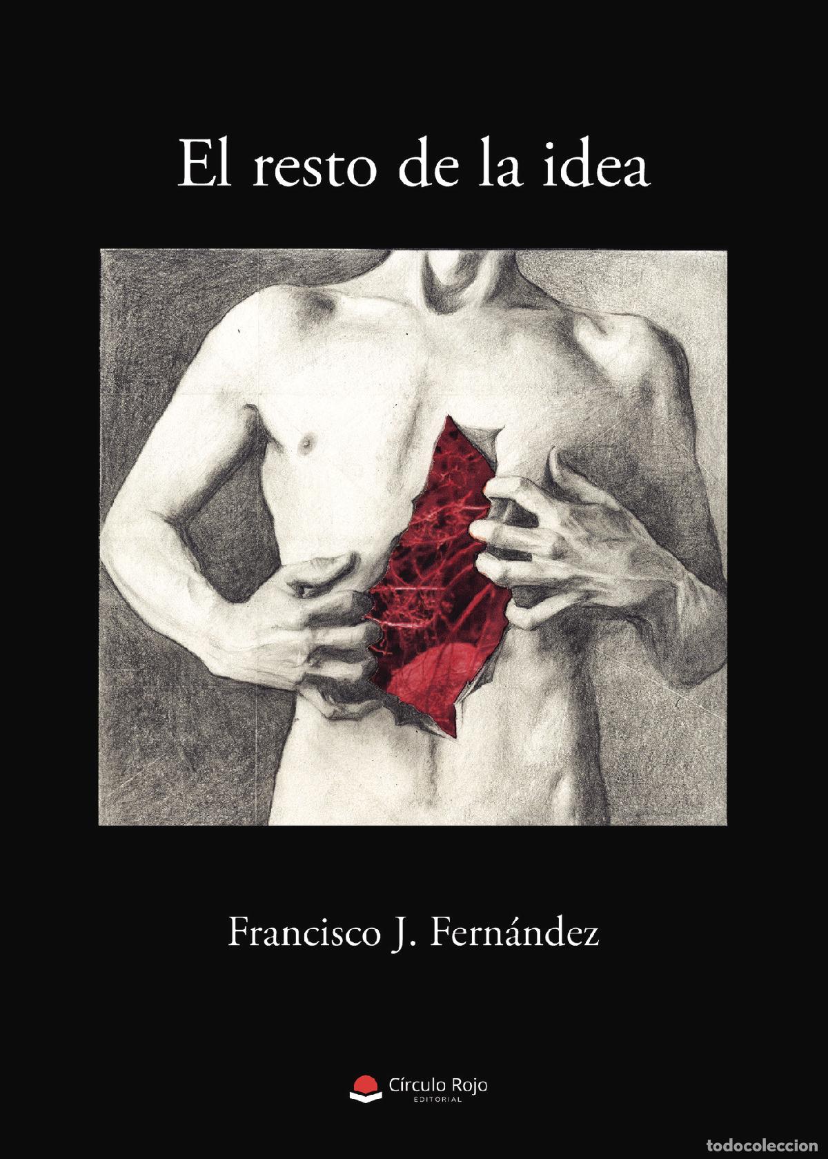 Libros: El resto de la idea - Francisco J. Fern&aacute;ndez - Foto 1